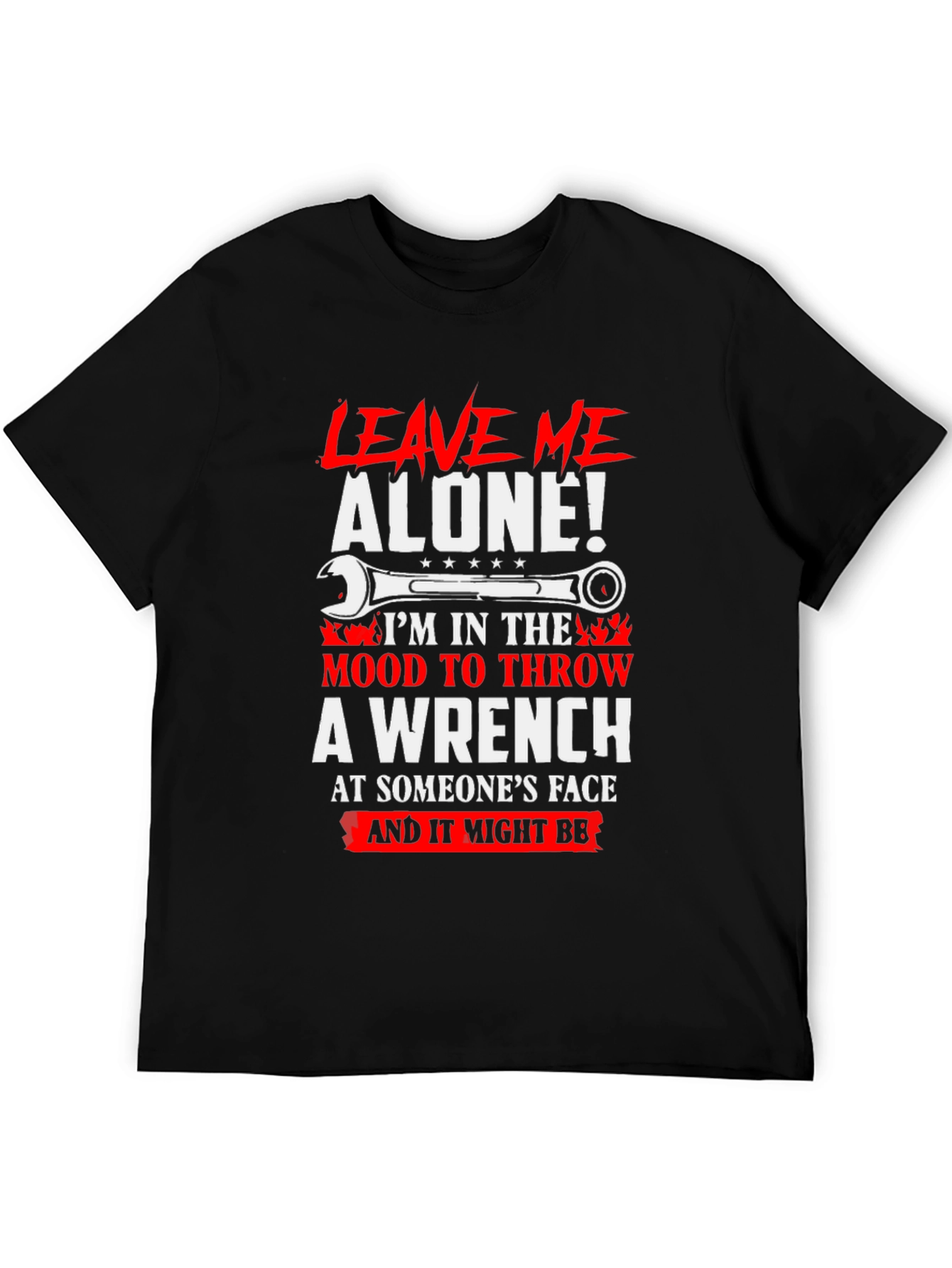 Leave Me Alone Wrench T-Shirt
