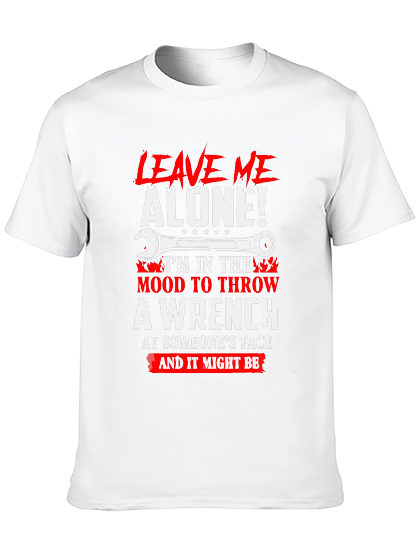 Leave Me Alone Wrench T-Shirt