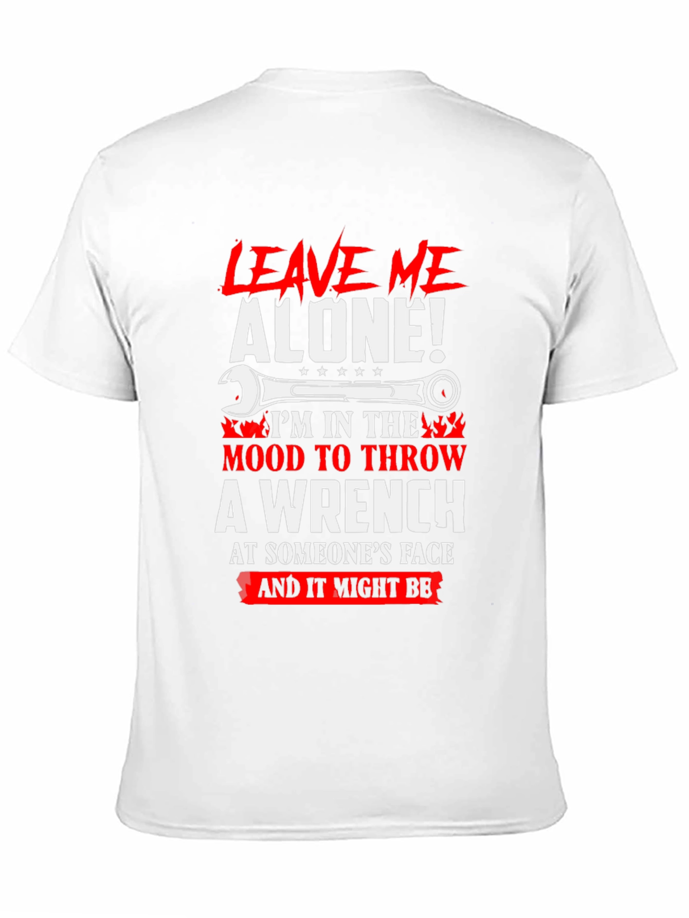 Leave Me Alone Wrench T-Shirt