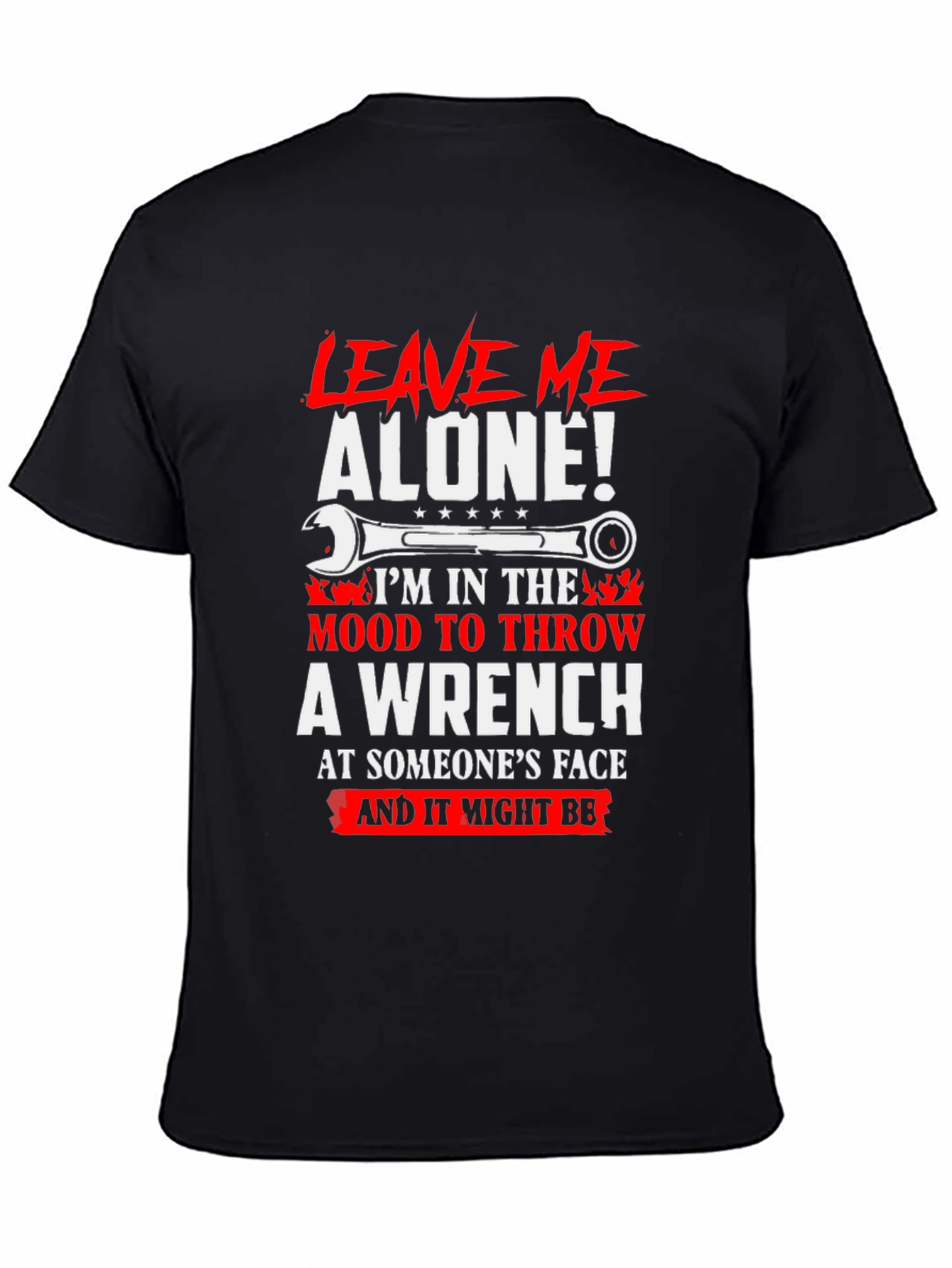 Leave Me Alone Wrench T-Shirt