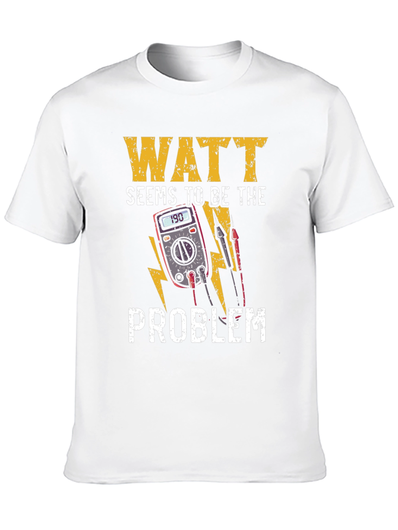 Watt Seems To Be The Problem T-Shirt