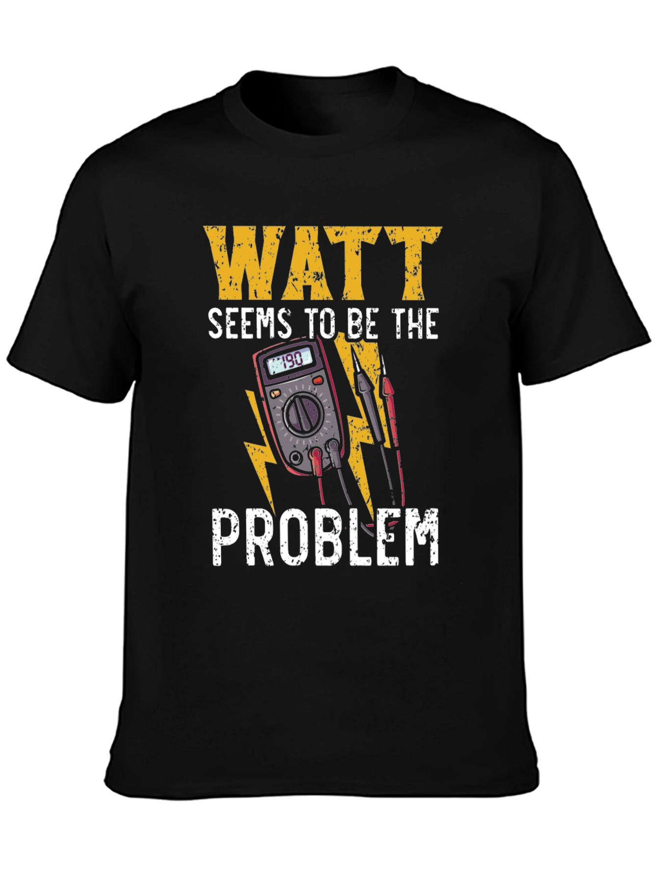 Watt Seems To Be The Problem T-Shirt