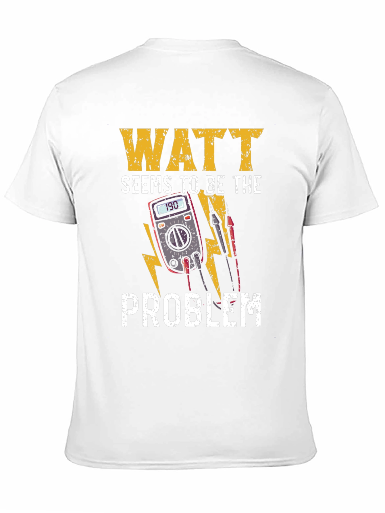 Watt Seems To Be The Problem T-Shirt