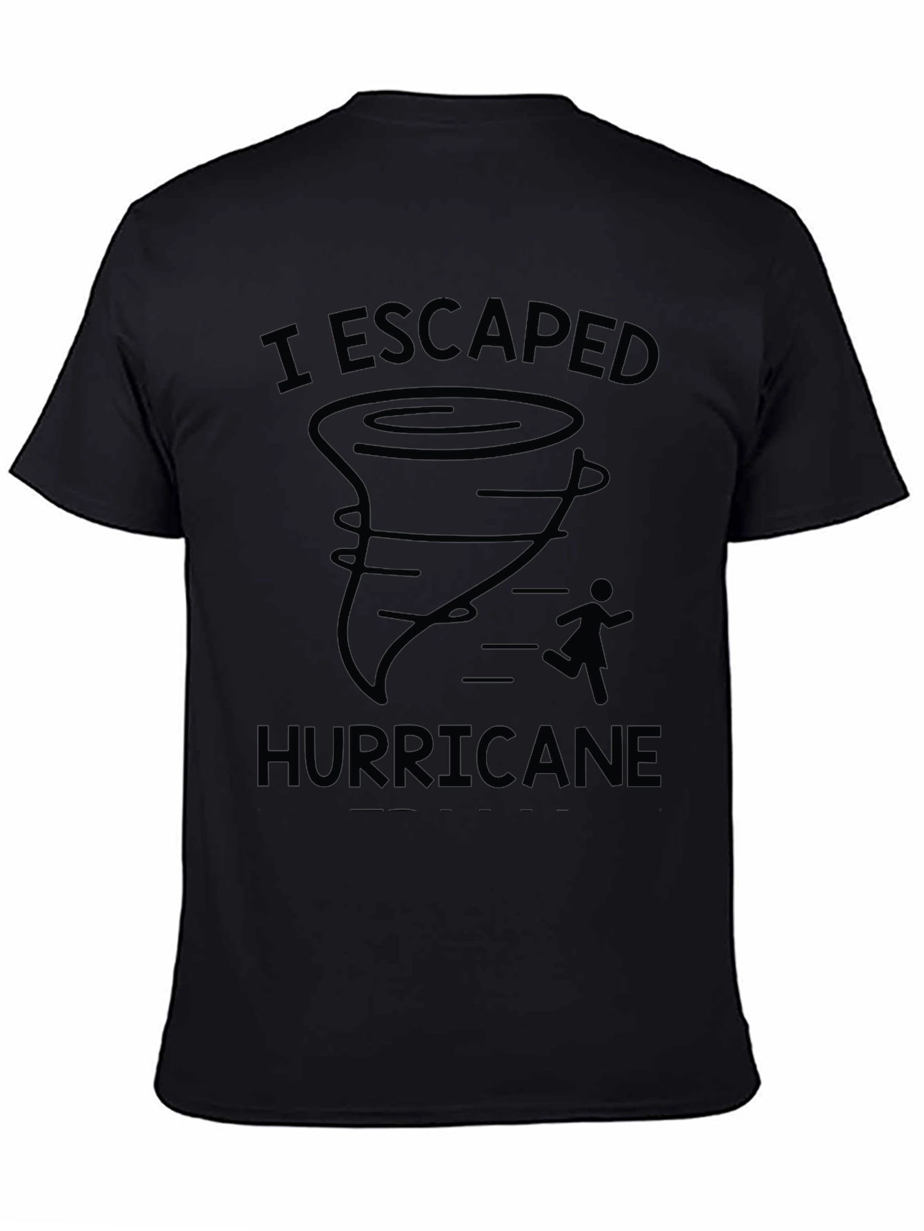 I Escaped Hurricane Black Graphic T-Shirt