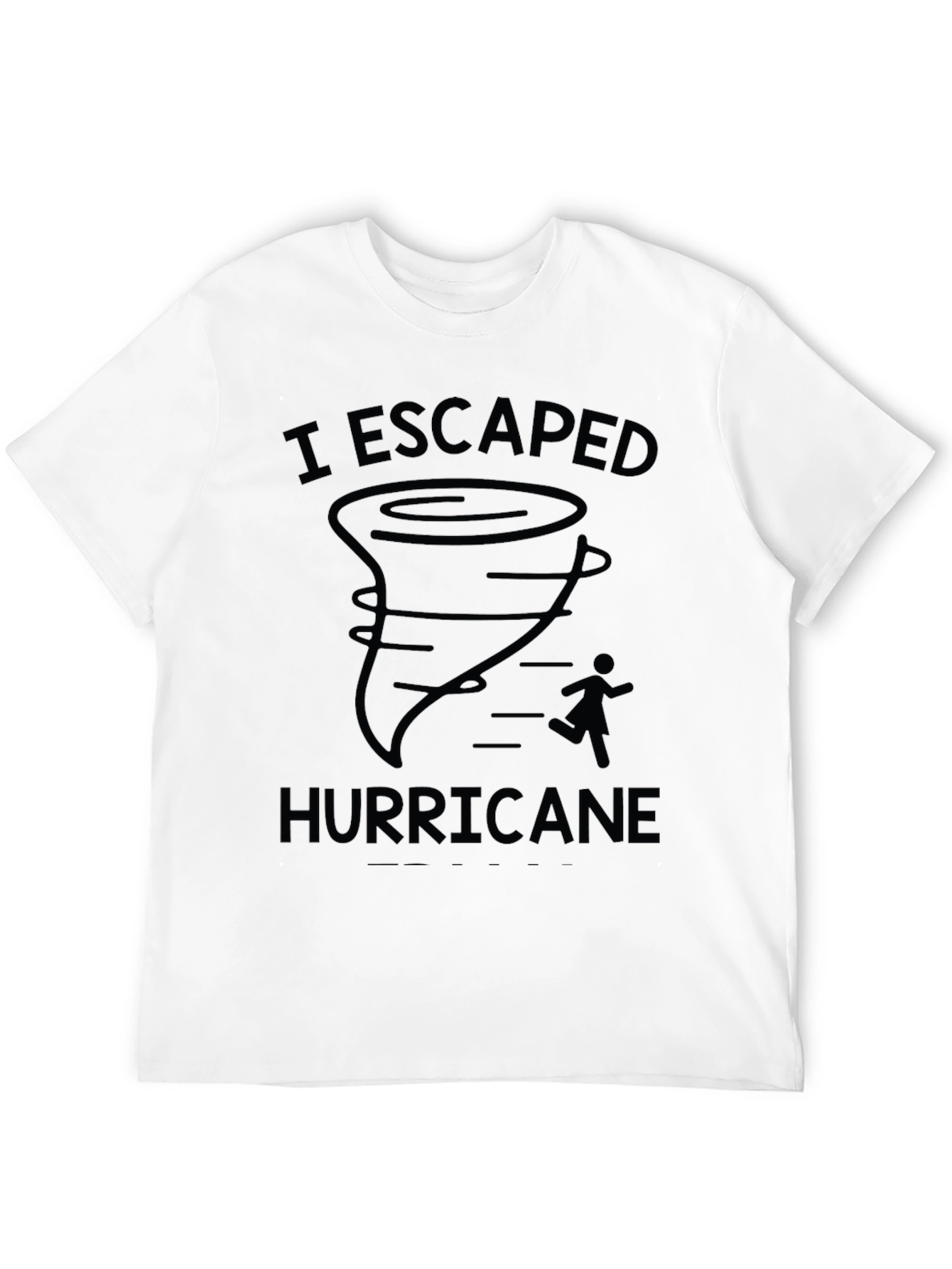 I Escaped Hurricane Black Graphic T-Shirt