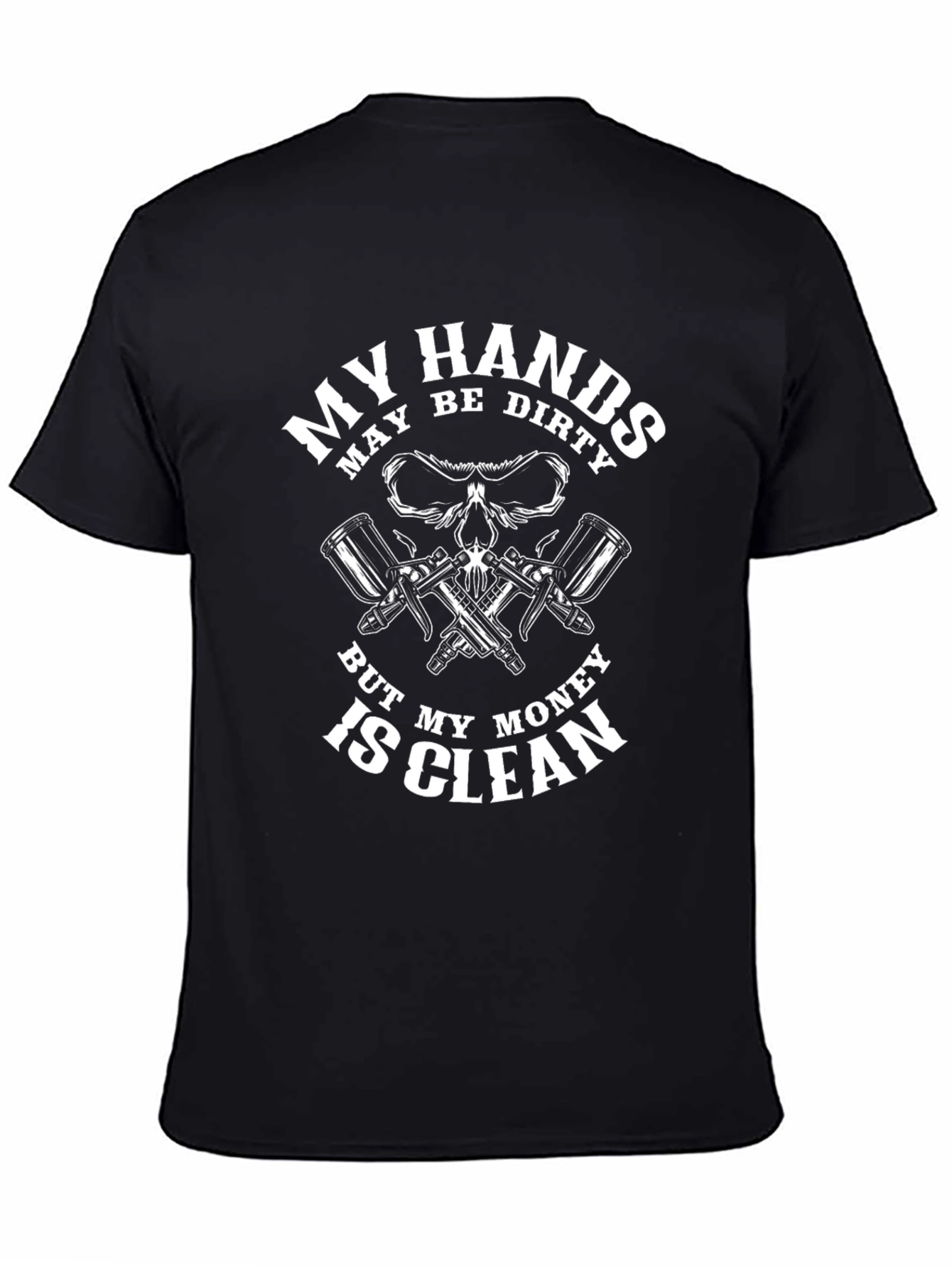 My Hands Dirty Money Clean Black T-Shirt