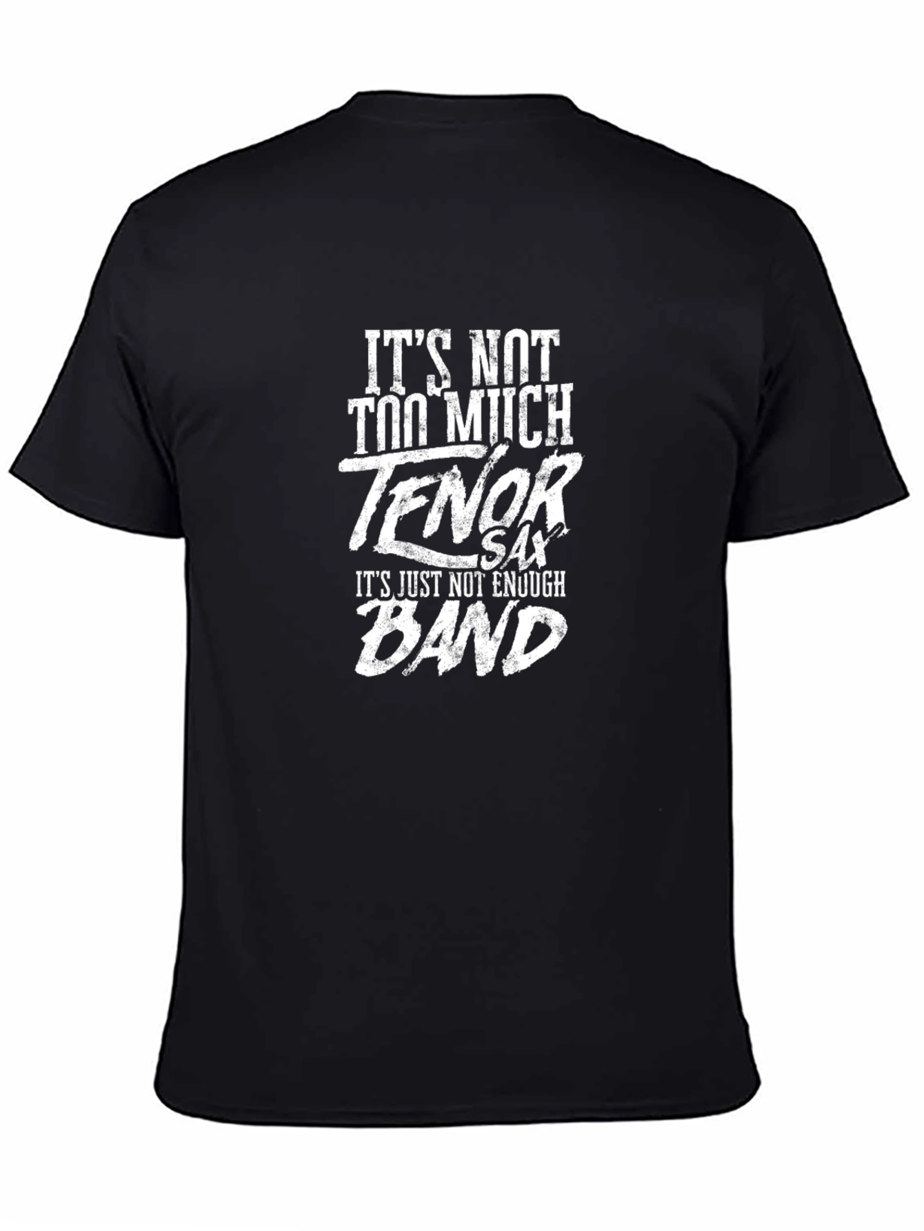 Tenor Sax Band T-Shirt - Musician Novelty Tee