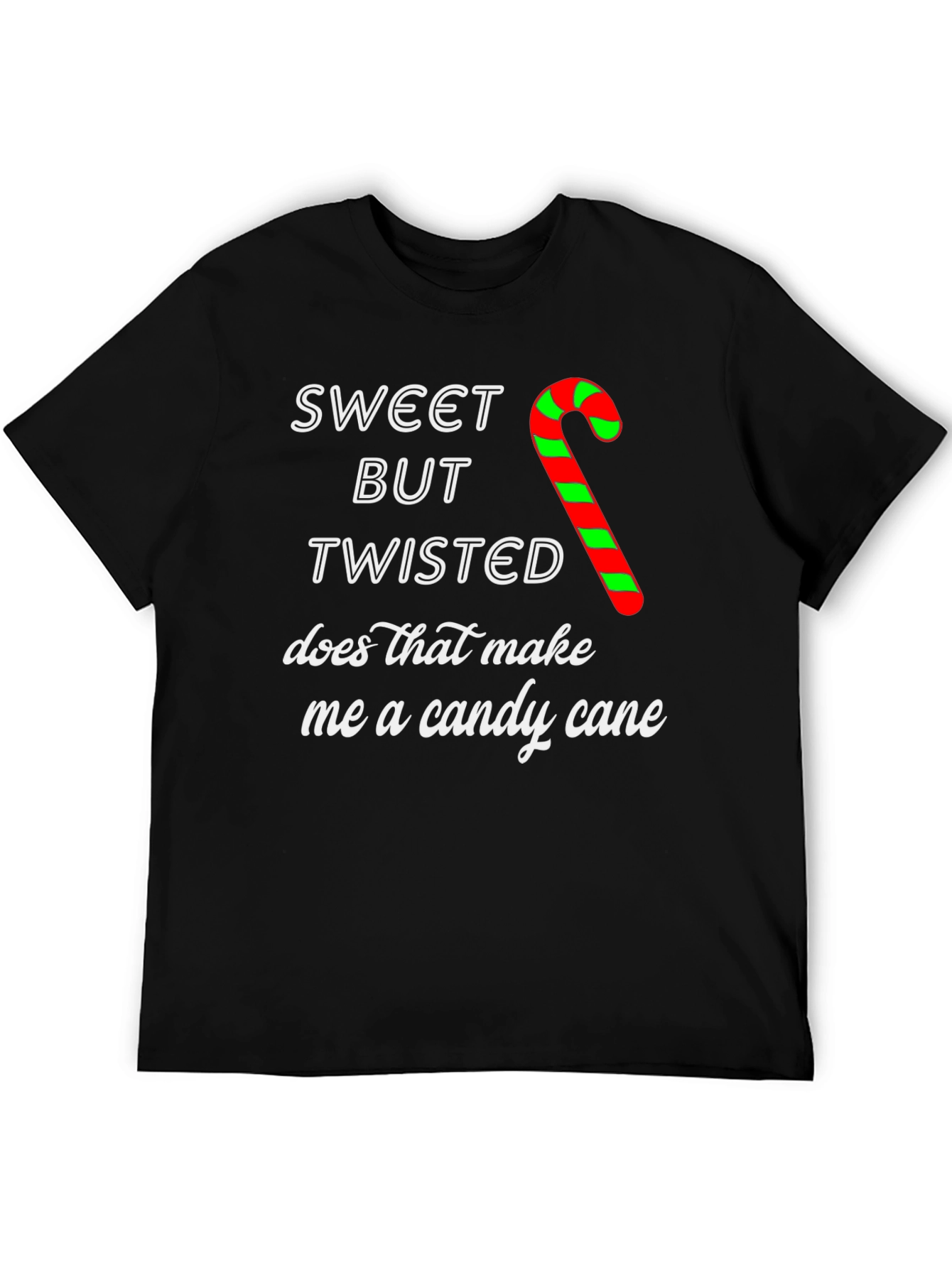 Sweet But Twisted Candy Cane Christmas T-Shirt