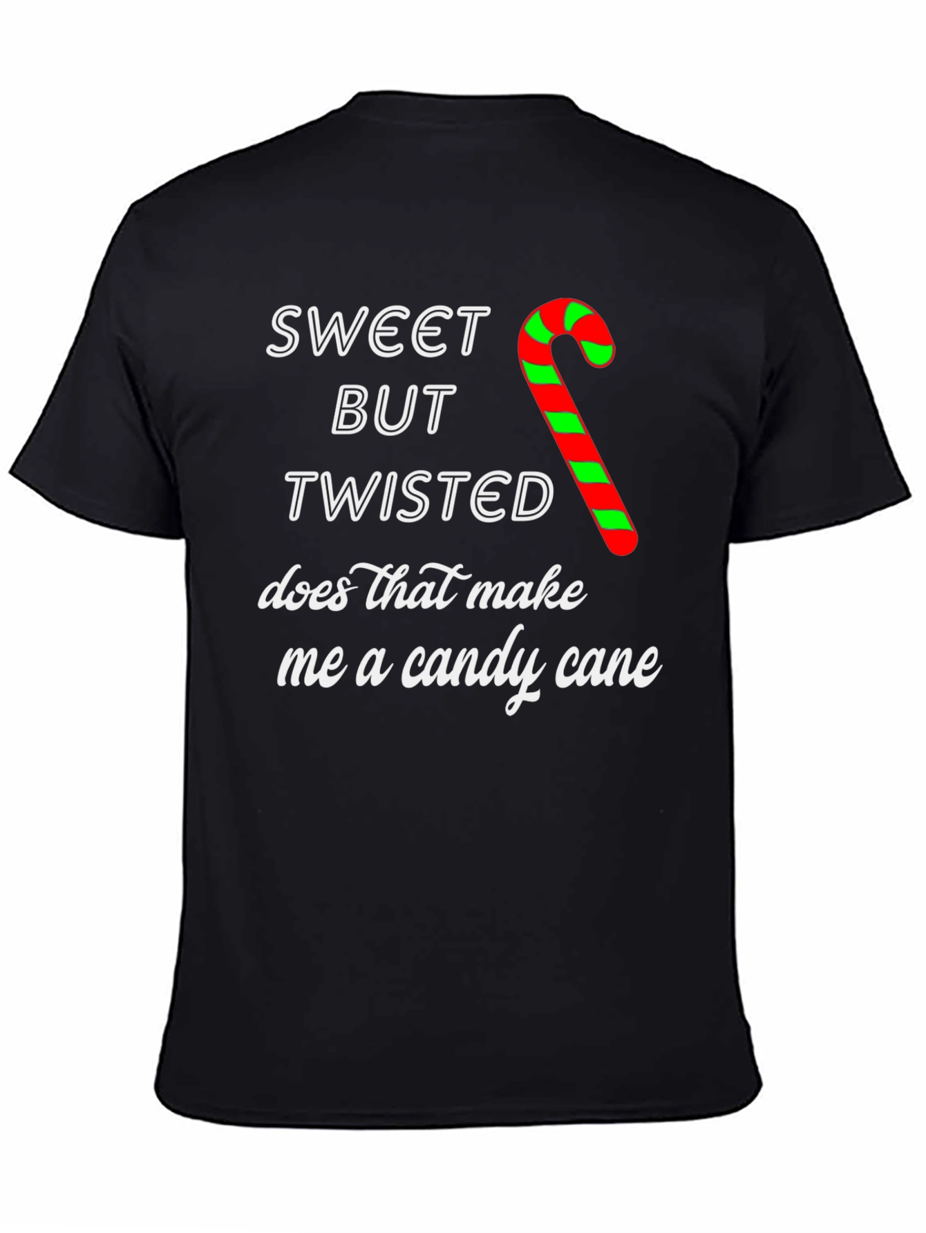 Sweet But Twisted Candy Cane Christmas T-Shirt
