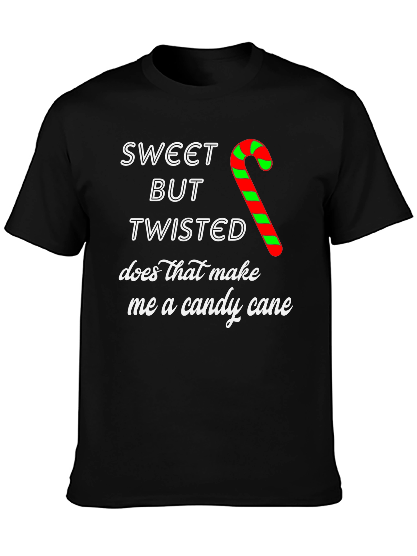 Sweet But Twisted Candy Cane Christmas T-Shirt