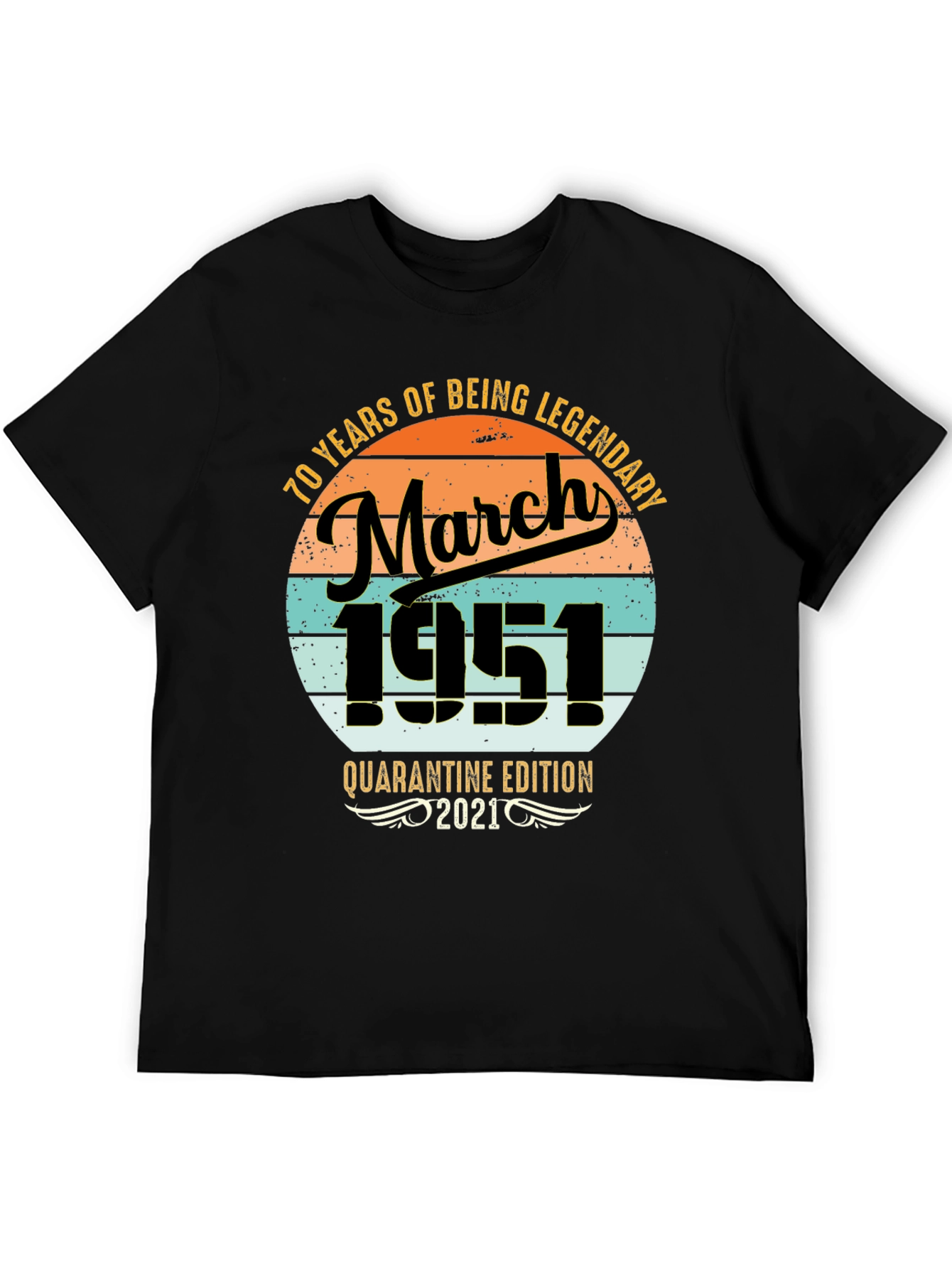 70th Birthday March 1951 Quarantine T-Shirt