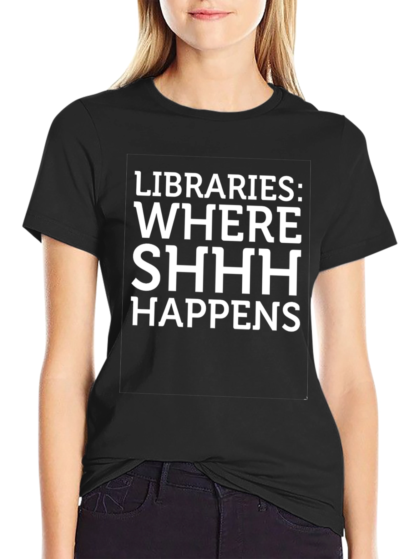 Libraries: Where SHHH Happens Graphic Tee