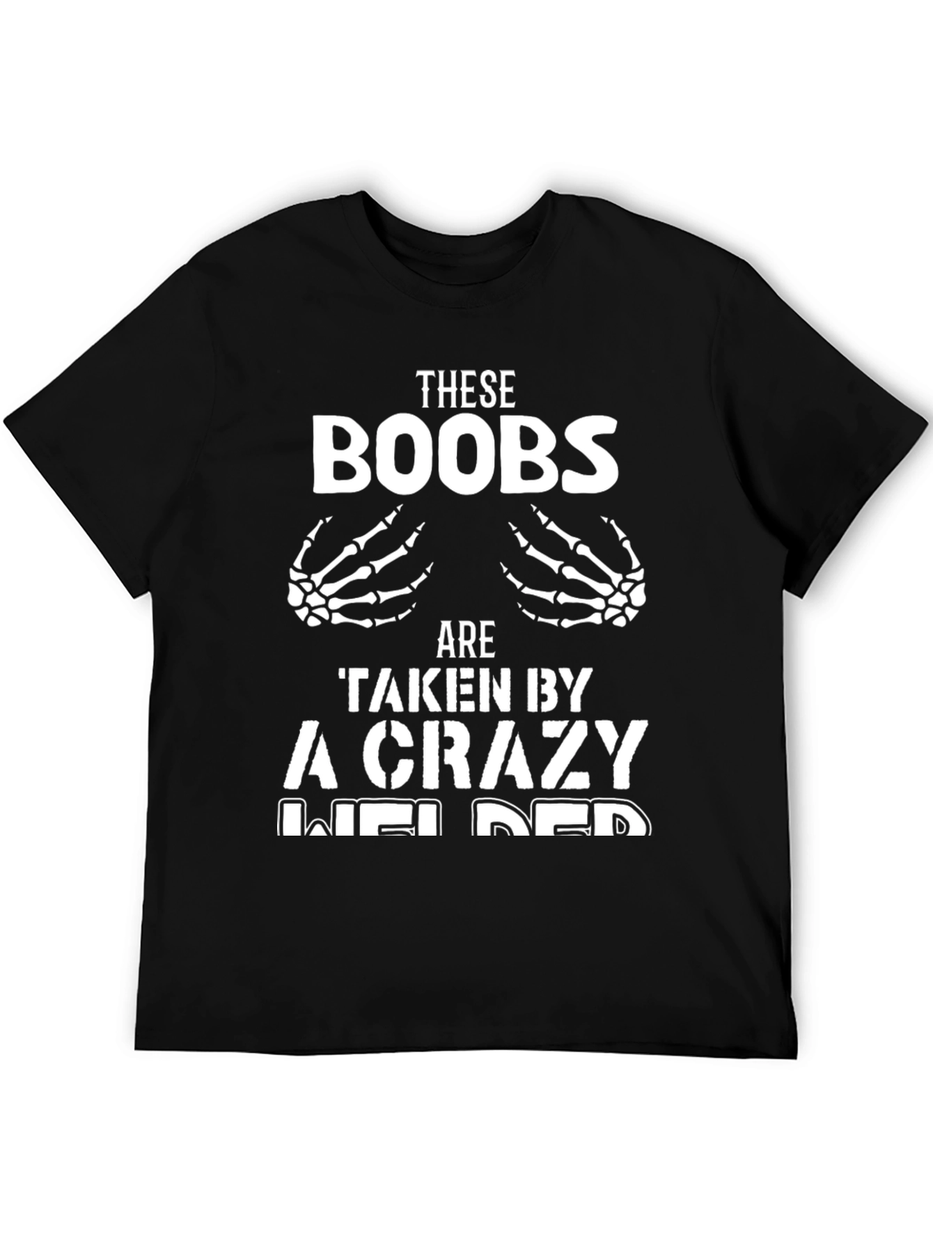 Crazy Welder Humor T-Shirt