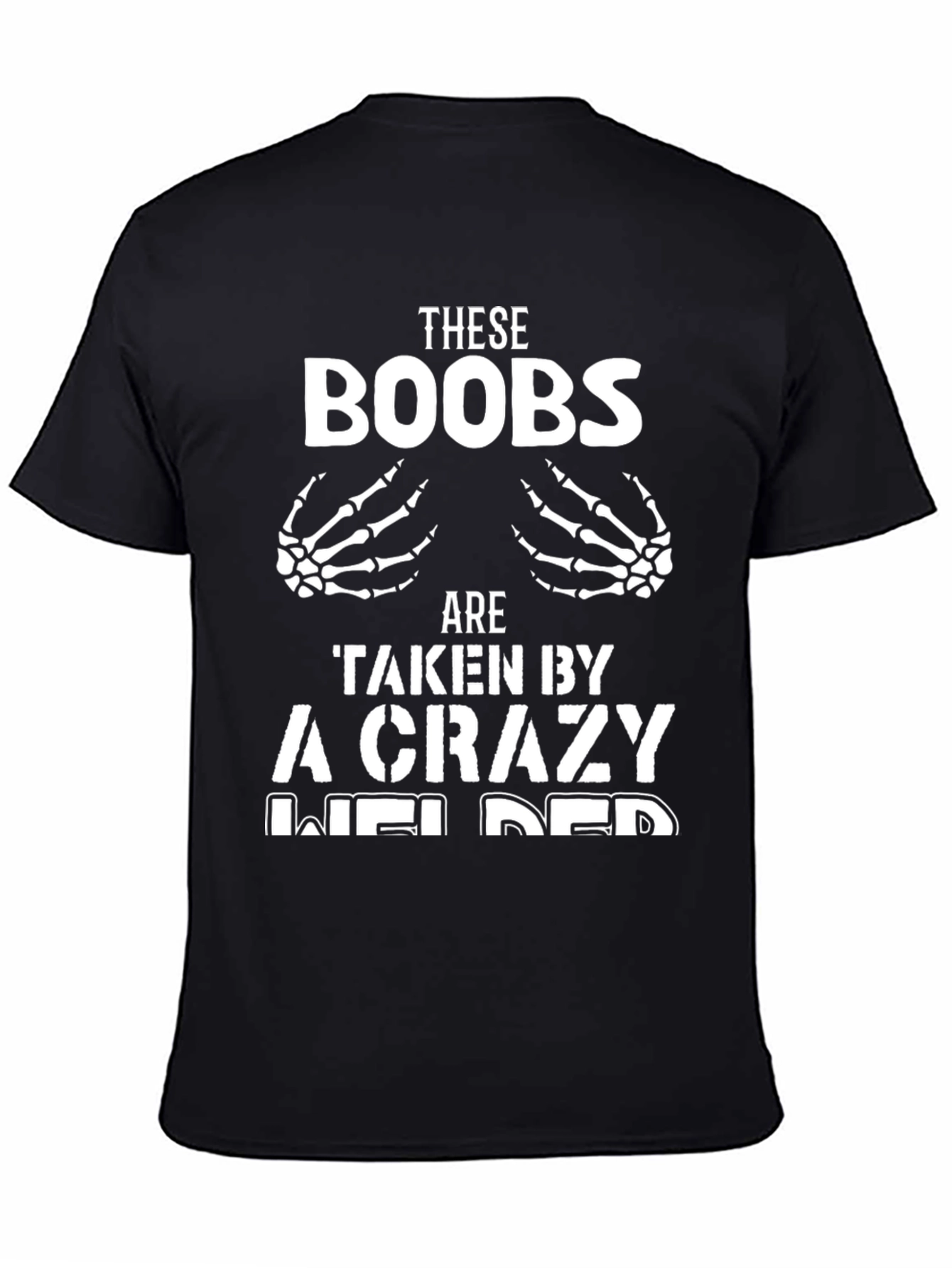 Crazy Welder Humor T-Shirt