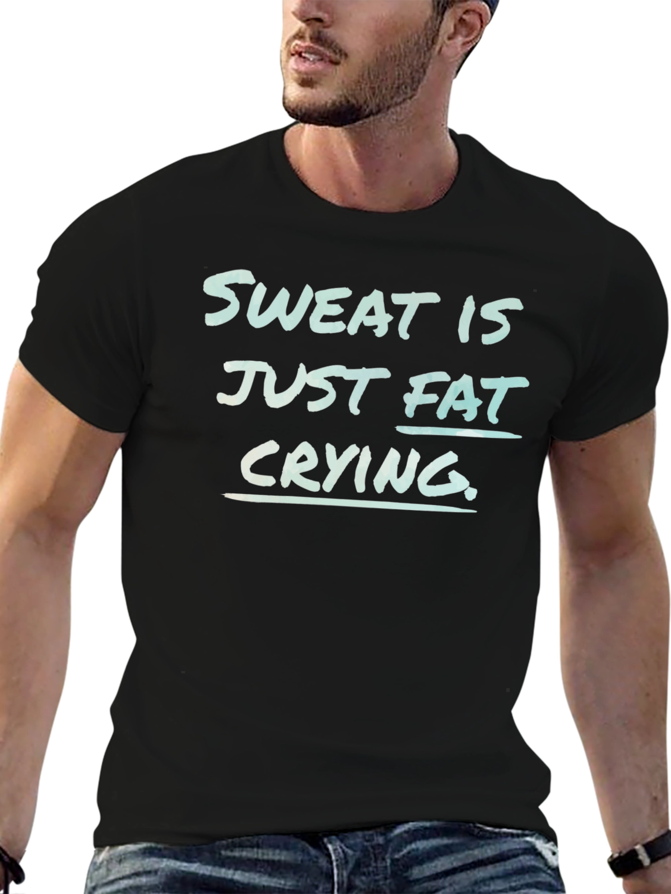 Sweat is Fat Crying Graphic Tee - Gym Motivation