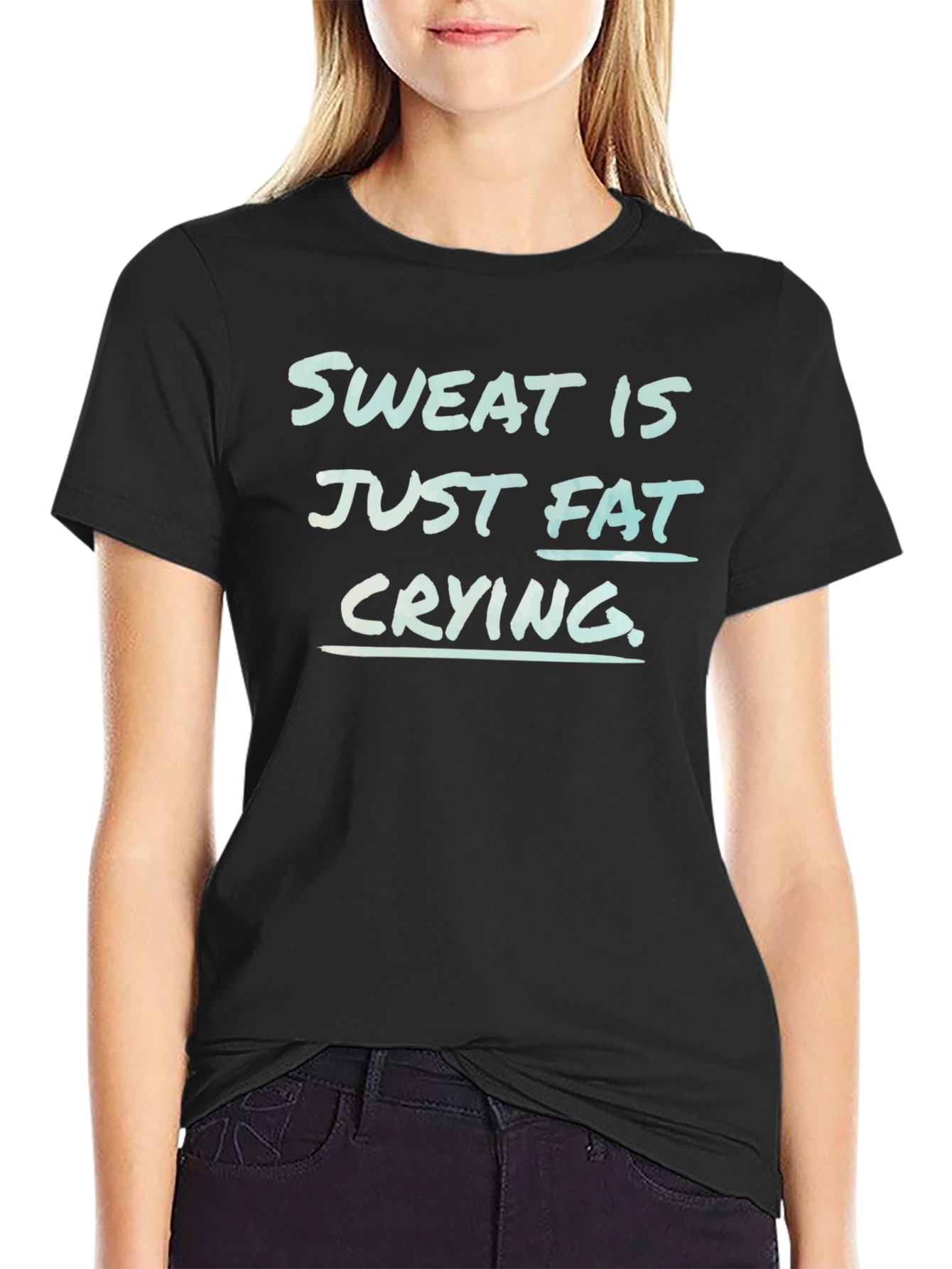 Sweat is Fat Crying Graphic Tee - Gym Motivation