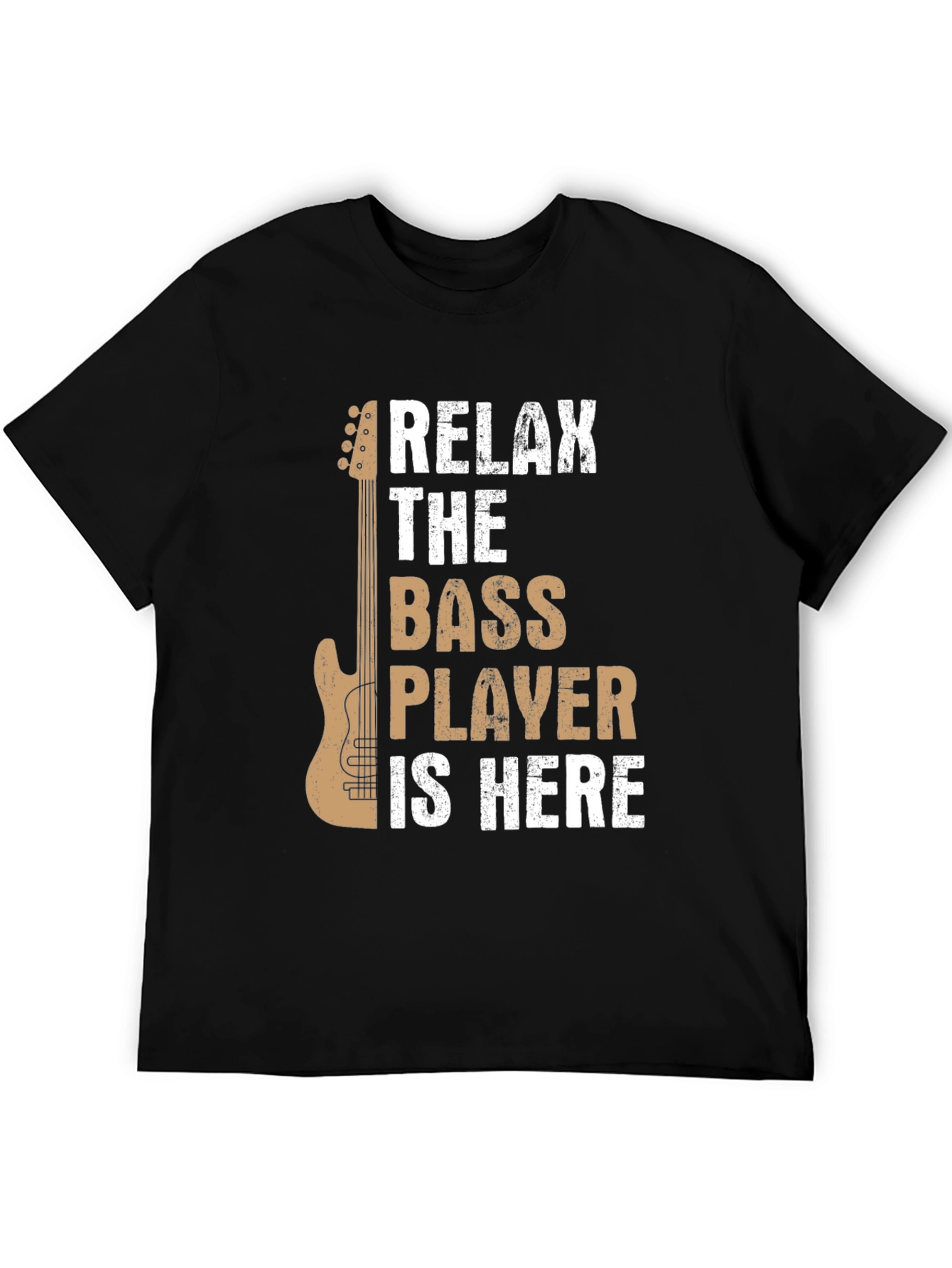Relax The Bass Player Is Here Graphic Tee