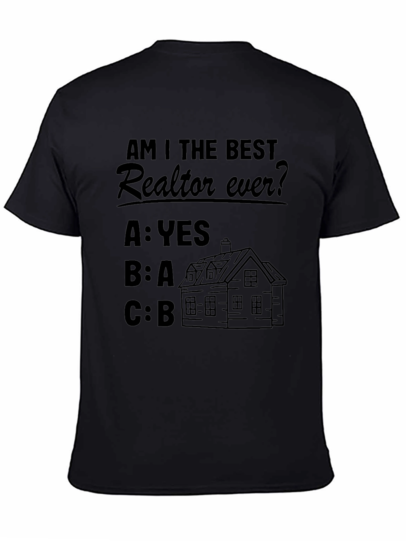 Funny Realtor T-Shirt - Best Realtor Ever