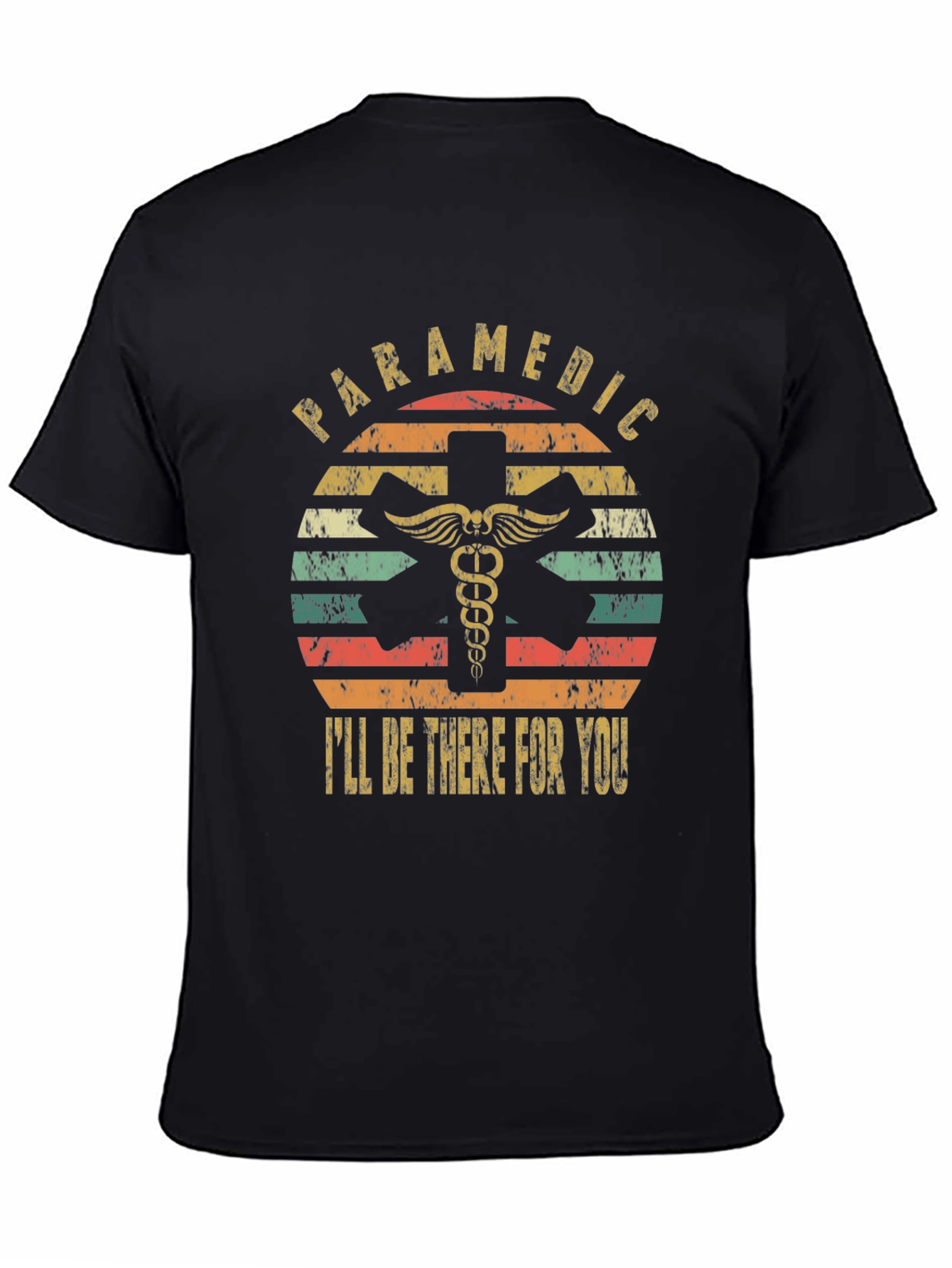 Paramedic Ill Be There For You T-Shirt