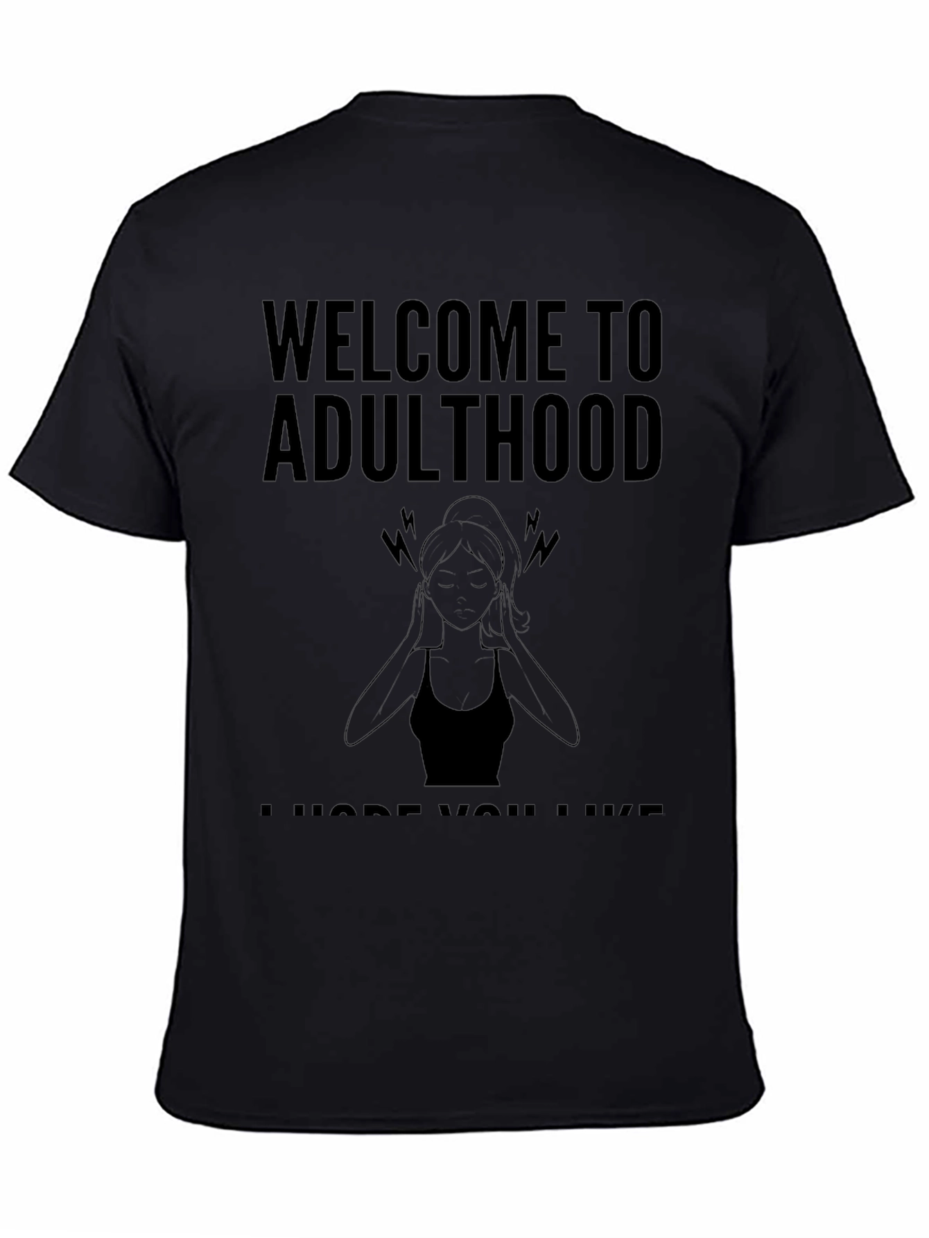 Welcome To Adulthood T-Shirt