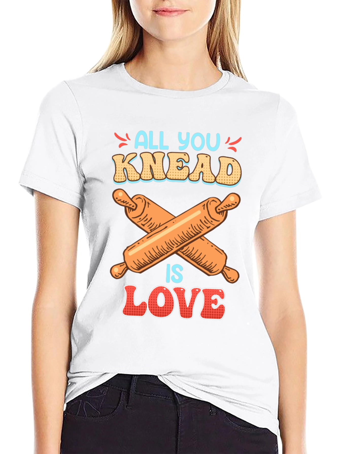 All You Knead is Love Baker T-Shirt