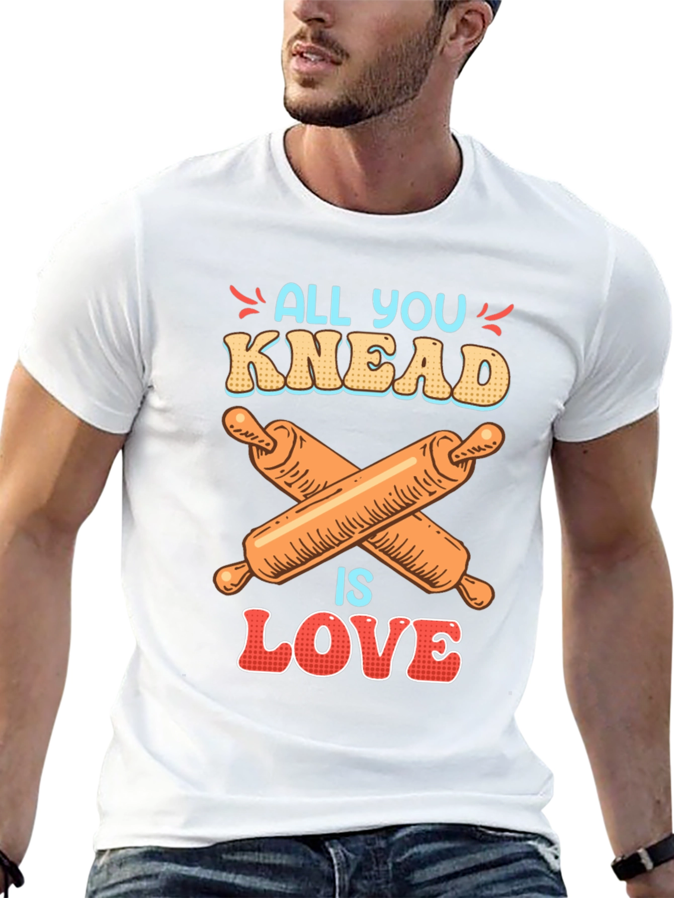 All You Knead is Love Baker T-Shirt