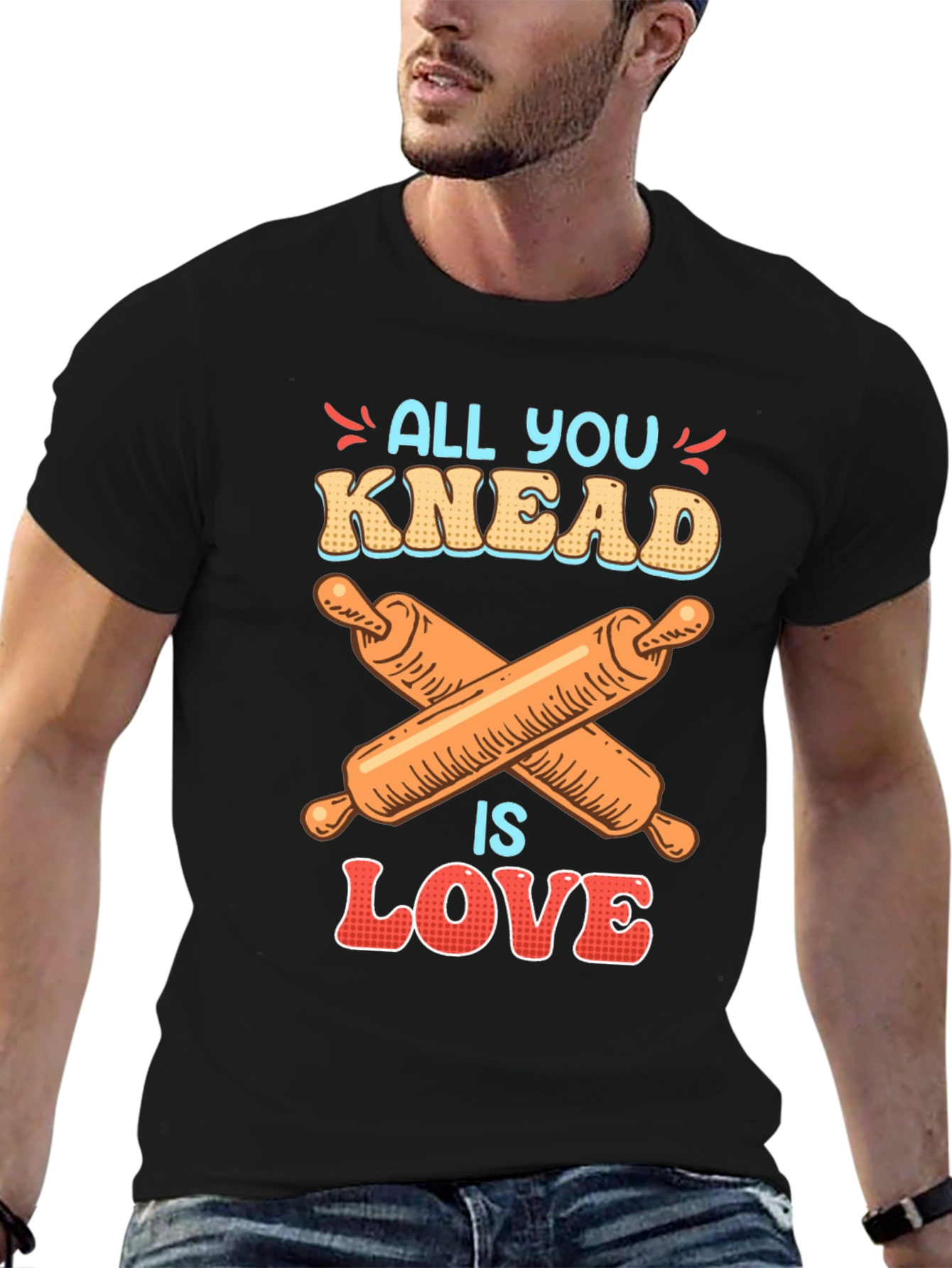 All You Knead is Love Baker T-Shirt
