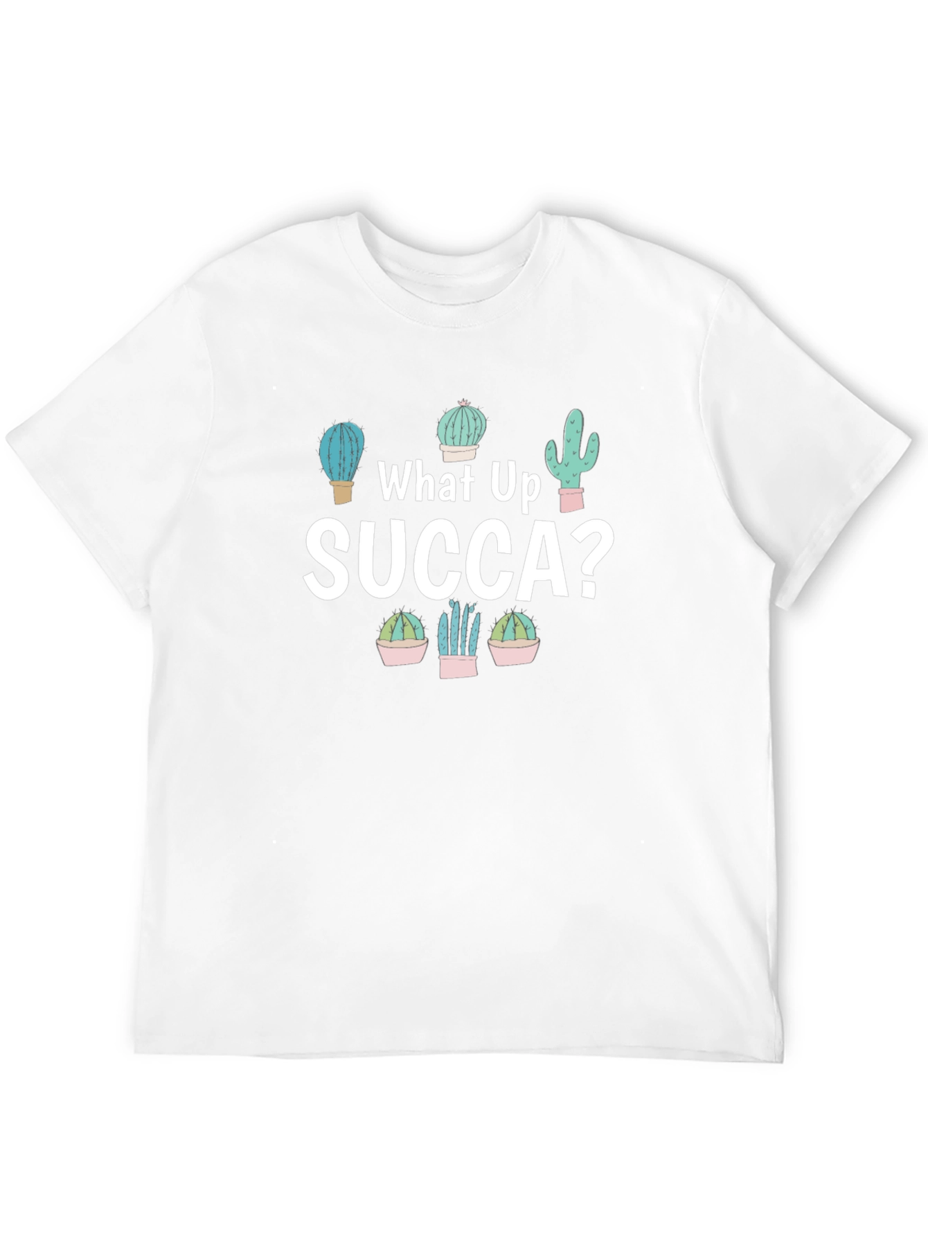 What Up SUCCA? Graphic T-Shirt - Cactus Lover