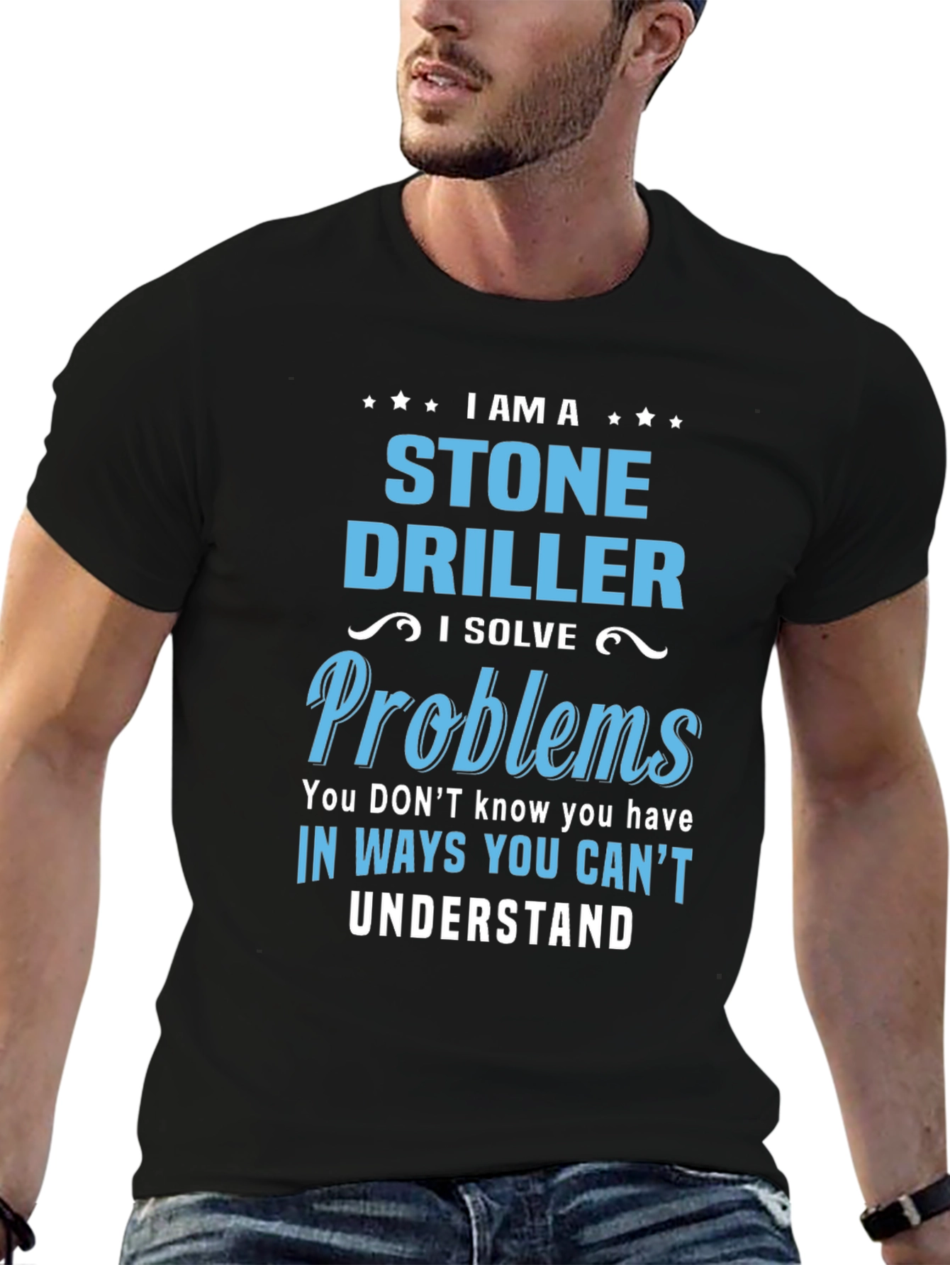 Stone Driller T-Shirt - Problem Solver Tee