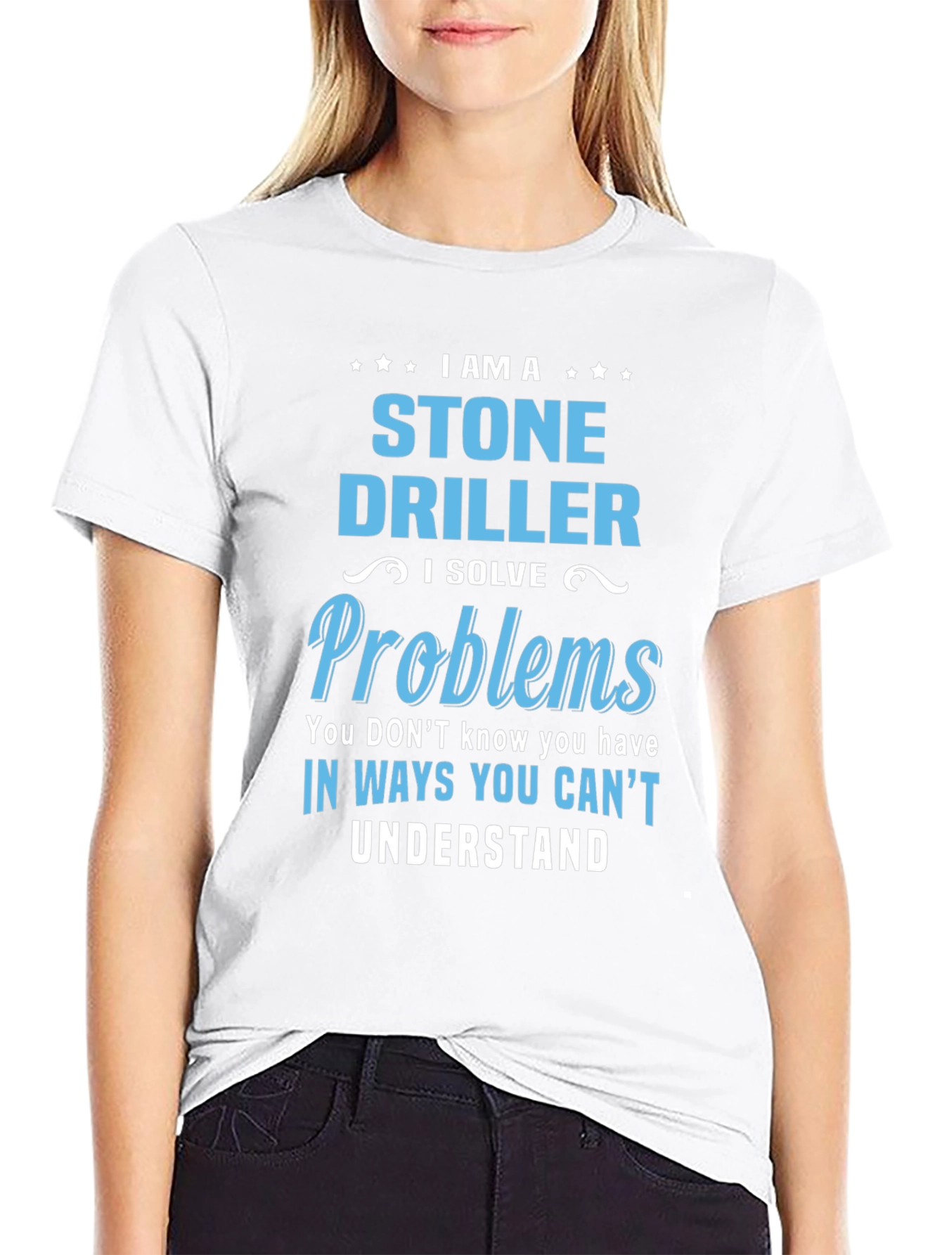 Stone Driller T-Shirt - Problem Solver Tee