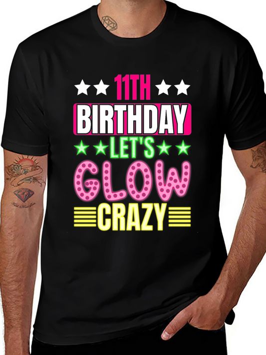 11th Birthday Lets Glow Crazy Black T-Shirt