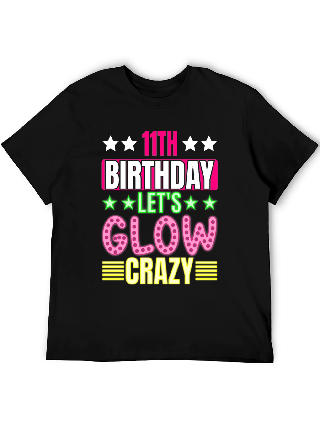 11th Birthday Lets Glow Crazy Black T-Shirt