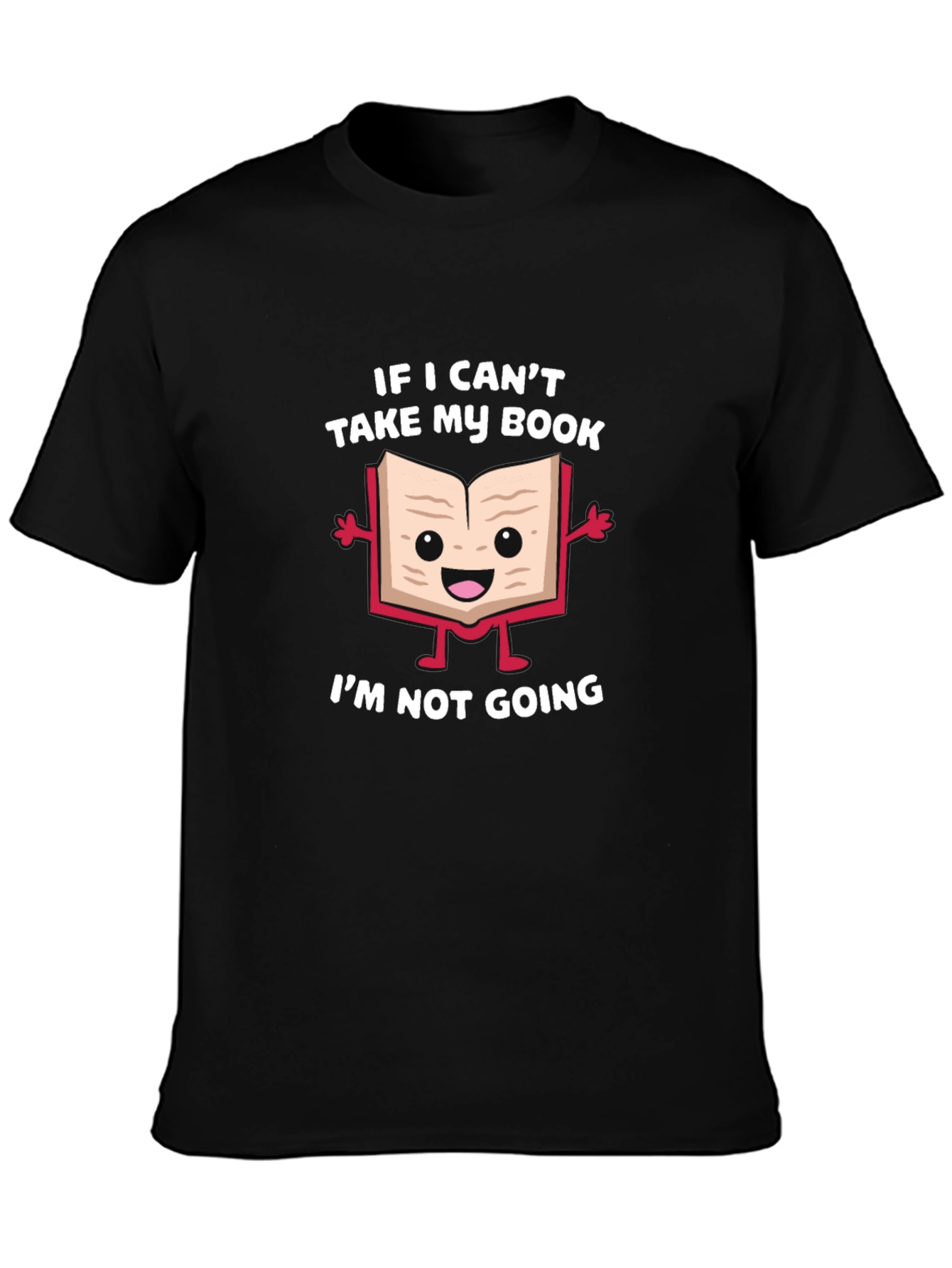 Book Lover T-Shirt: If I Cant Take My Book