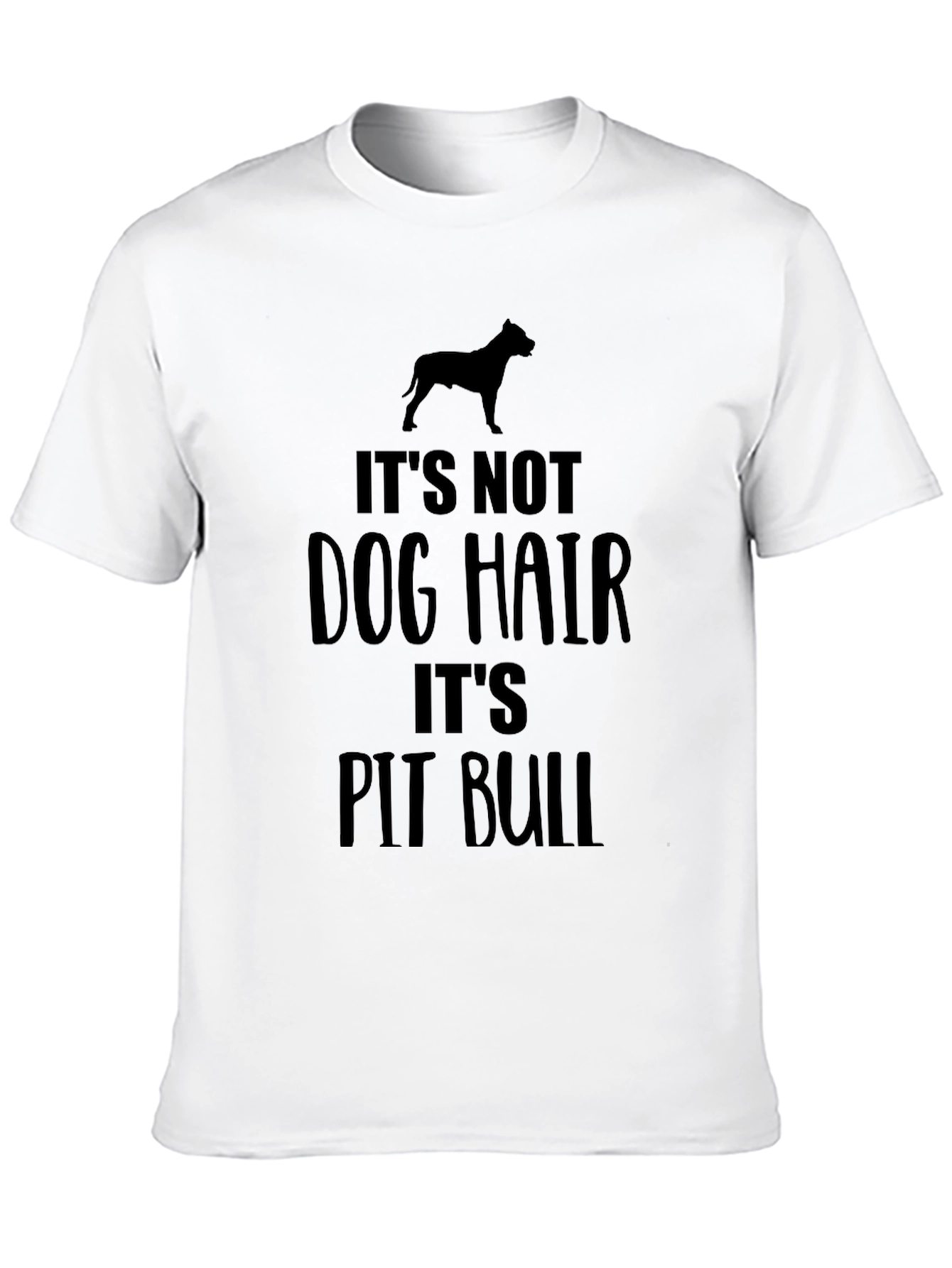 Its Not Dog Hair Its Pit Bull T-Shirt