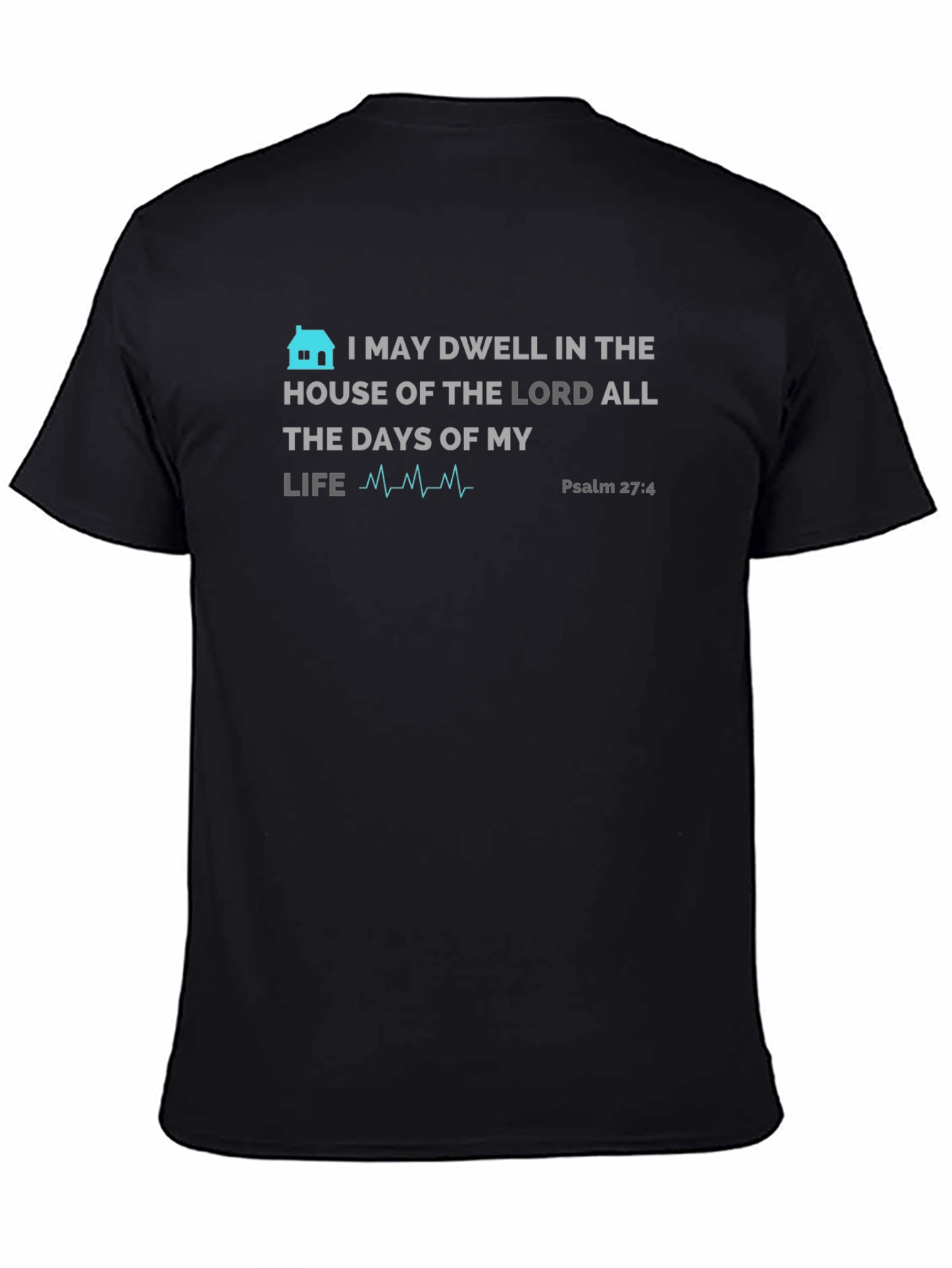 Faithful Psalm 27:4 Graphic T-Shirt
