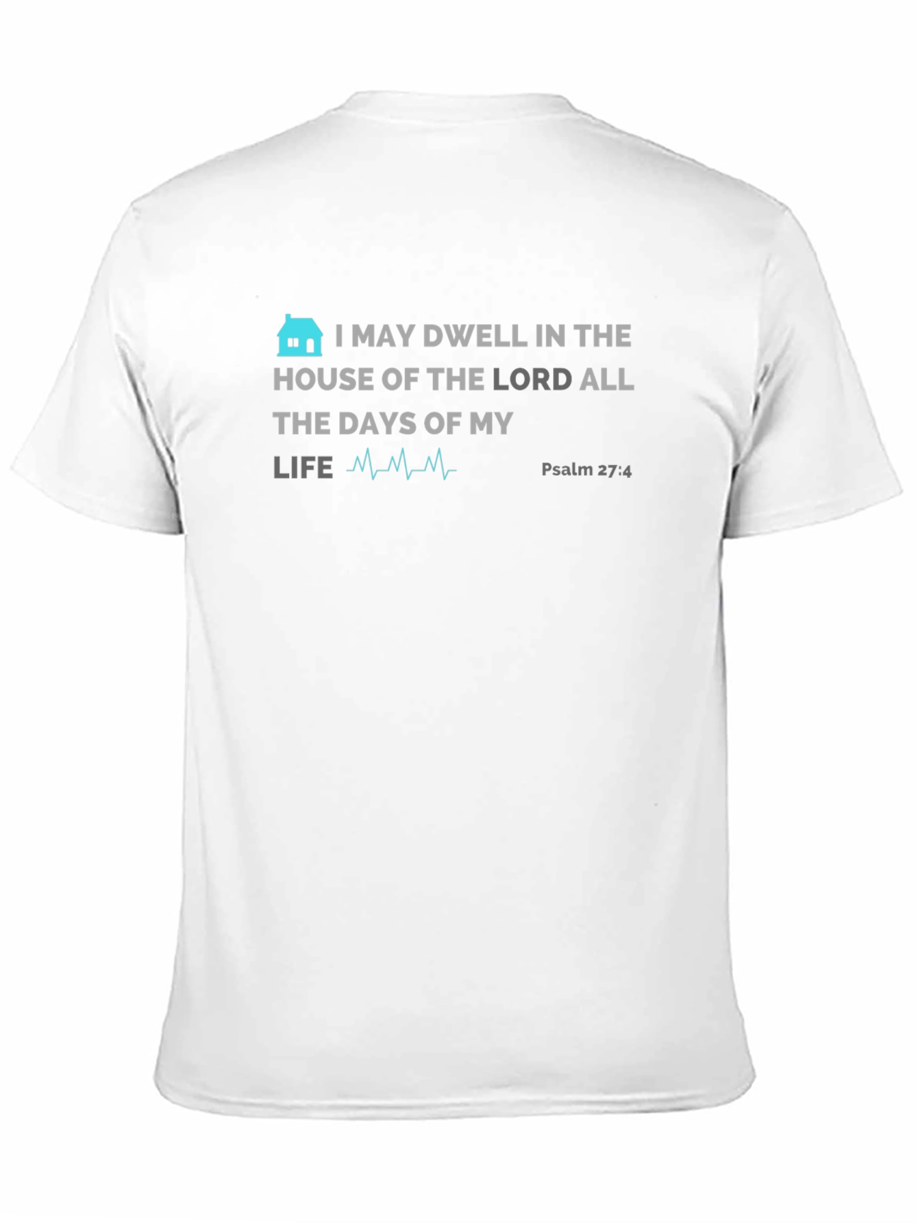 Faithful Psalm 27:4 Graphic T-Shirt