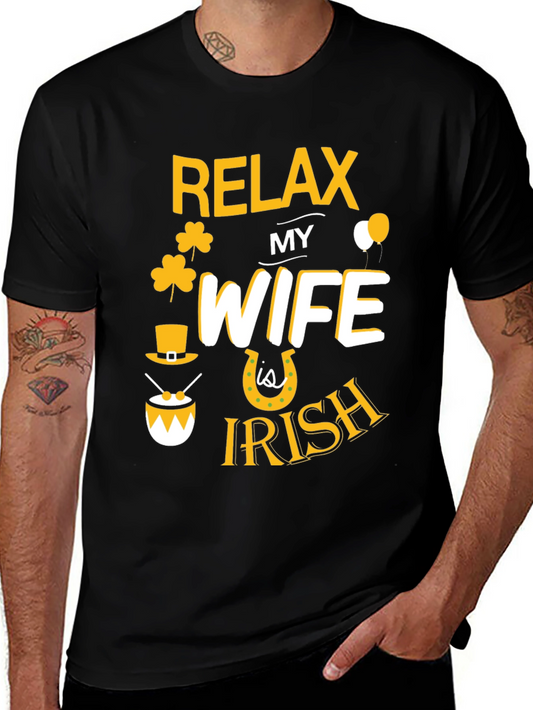 Relax My Wife Is Irish St. Patricks Day Graphic T-Shirt