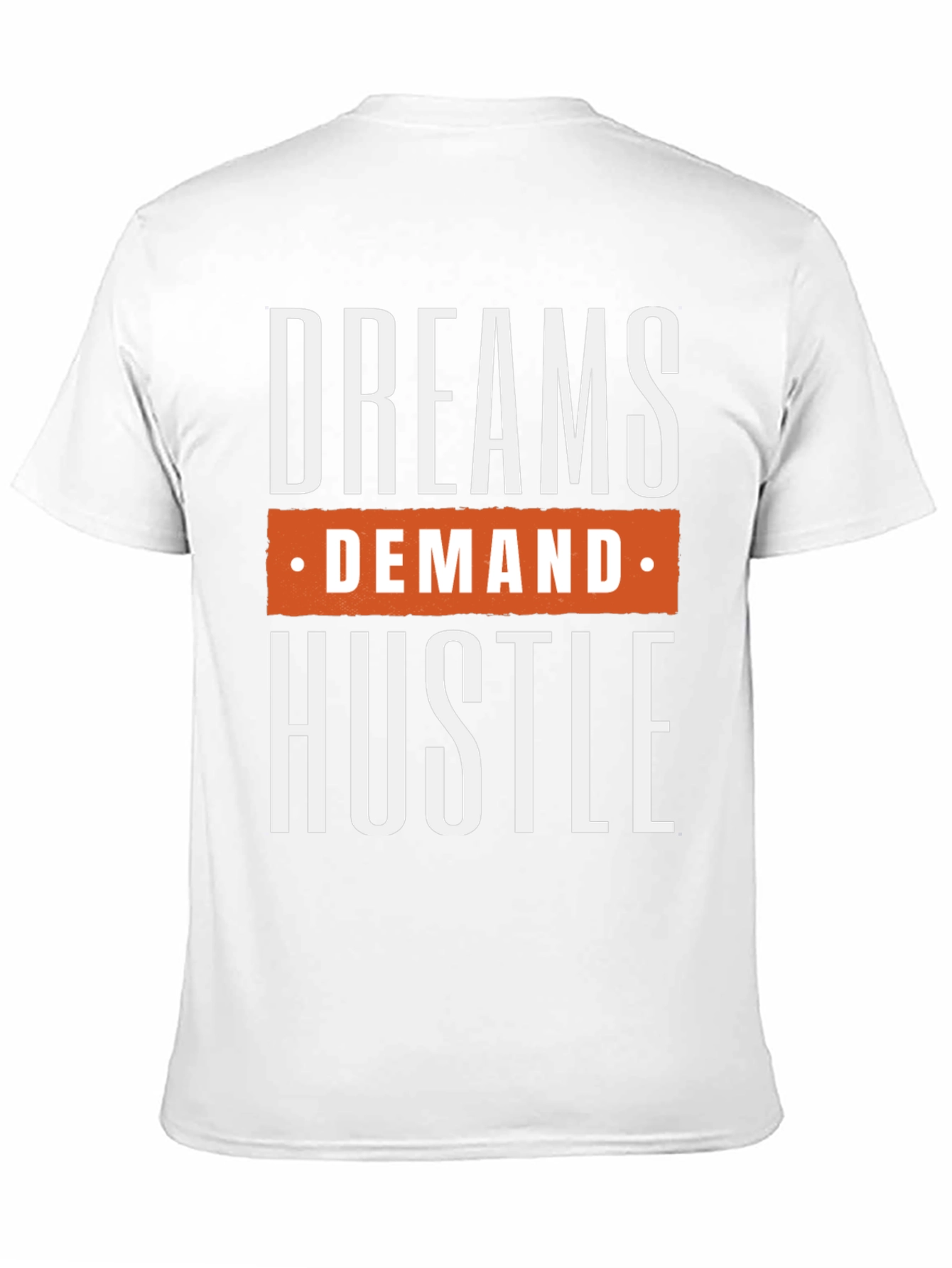 Dreams Demand Hustle Graphic Tee