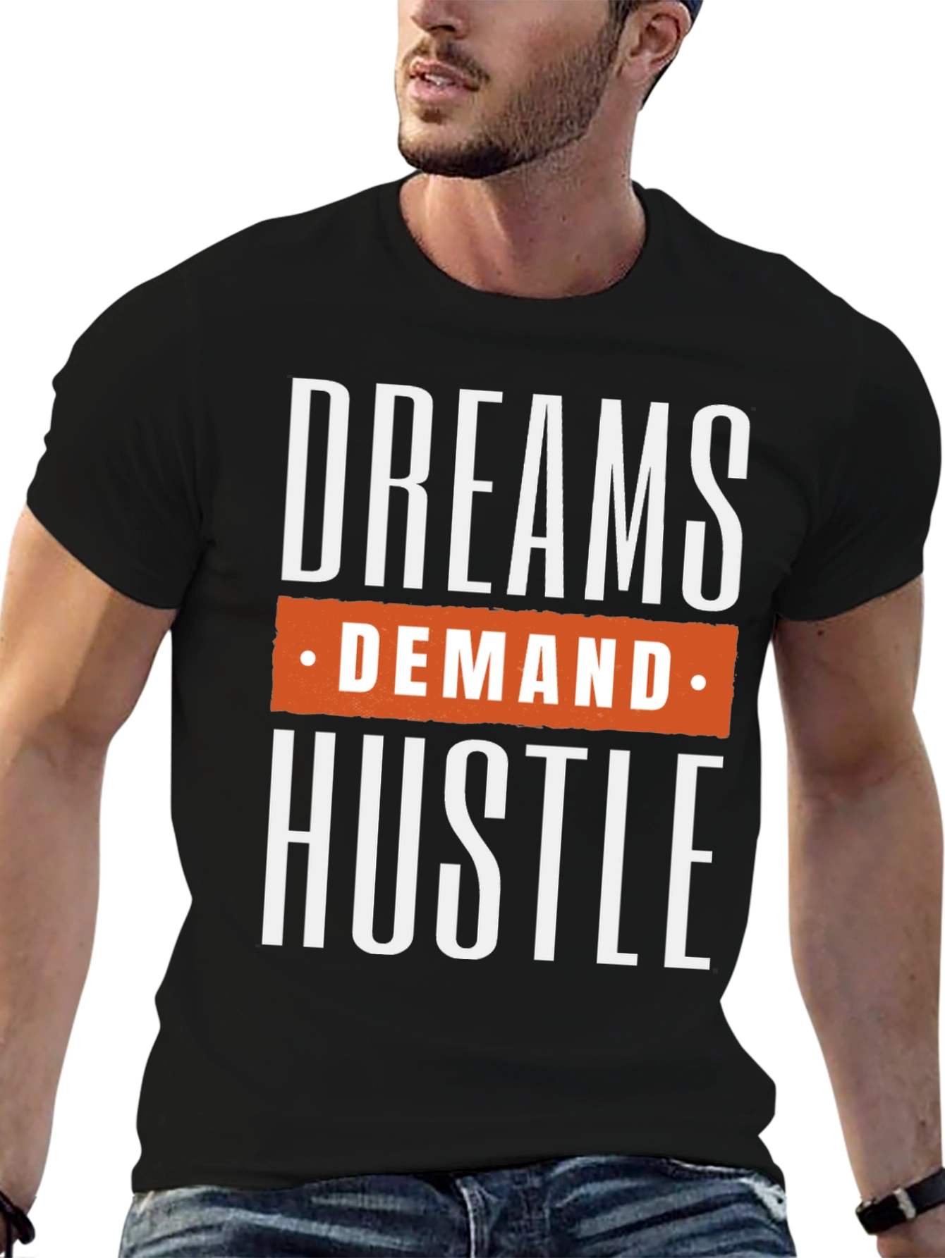 Dreams Demand Hustle Graphic Tee