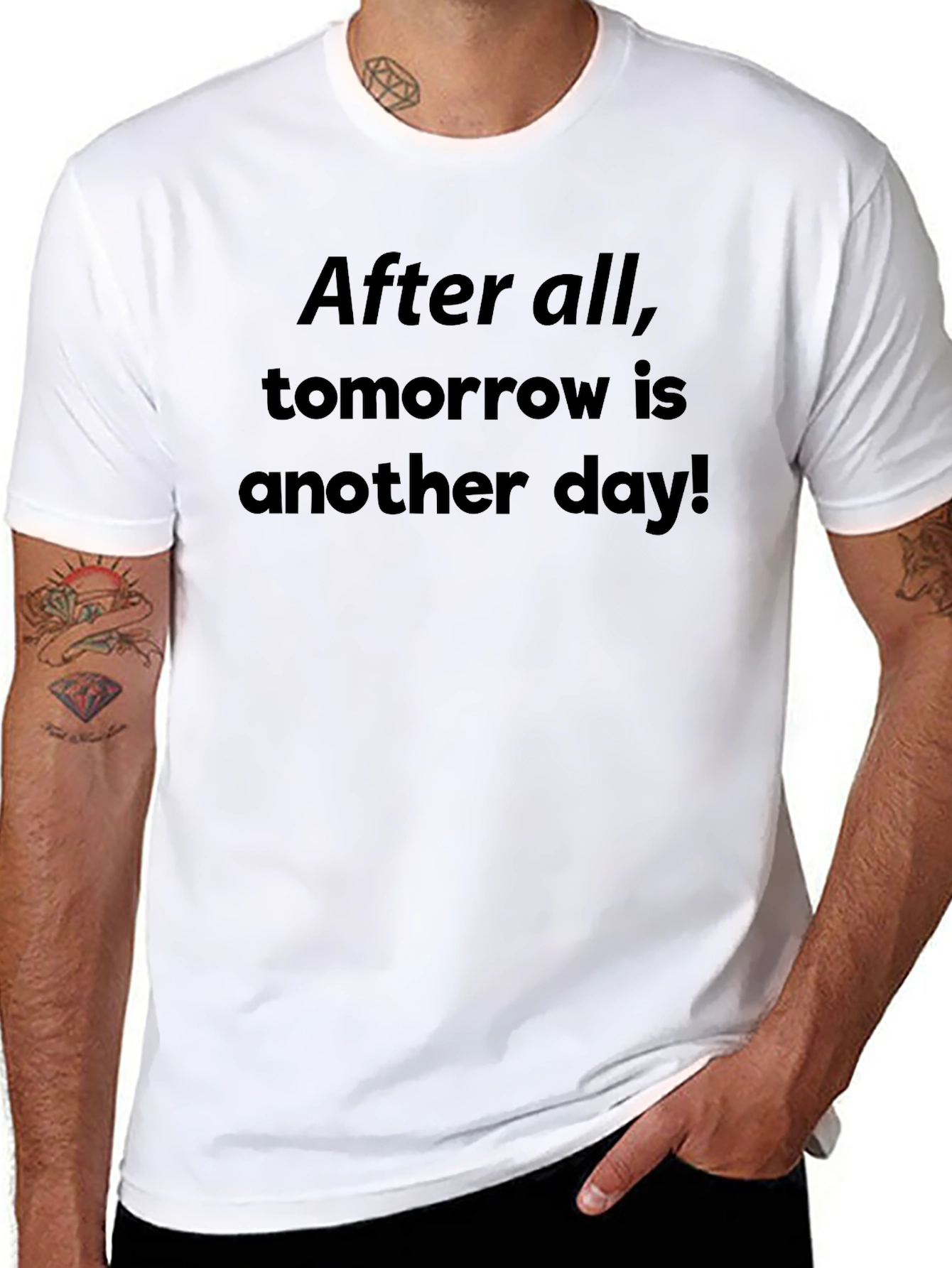 After All Tomorrow Is Another Day! T-Shirt