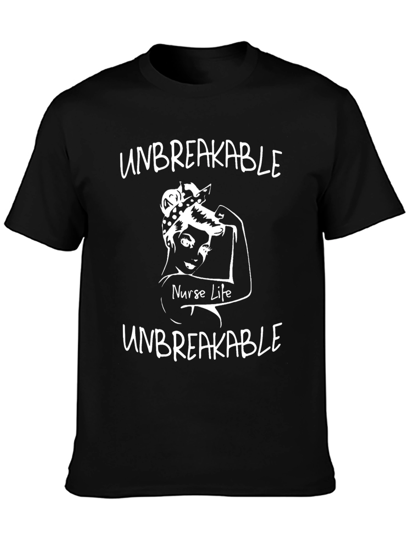 Unbreakable Nurse Life Graphic T-Shirt