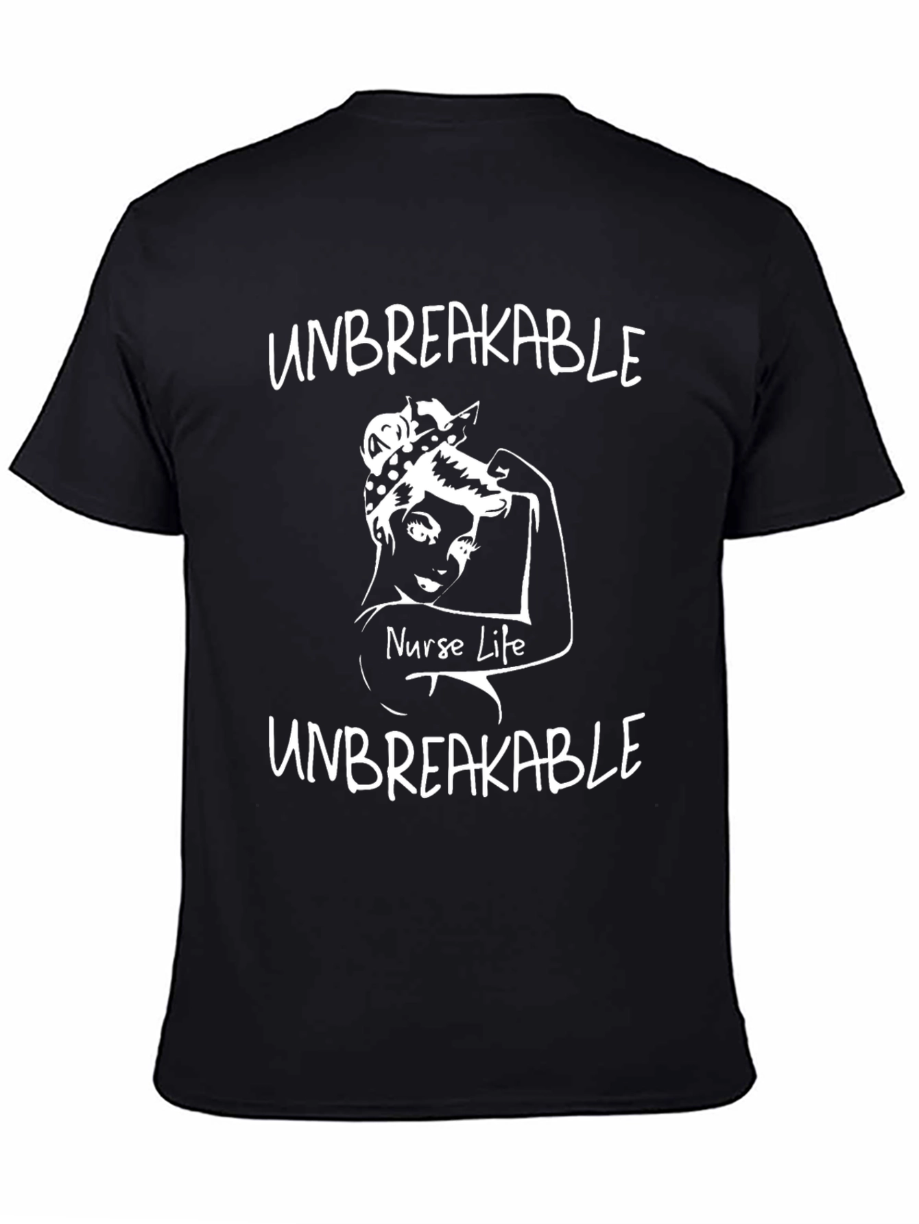 Unbreakable Nurse Life Graphic T-Shirt