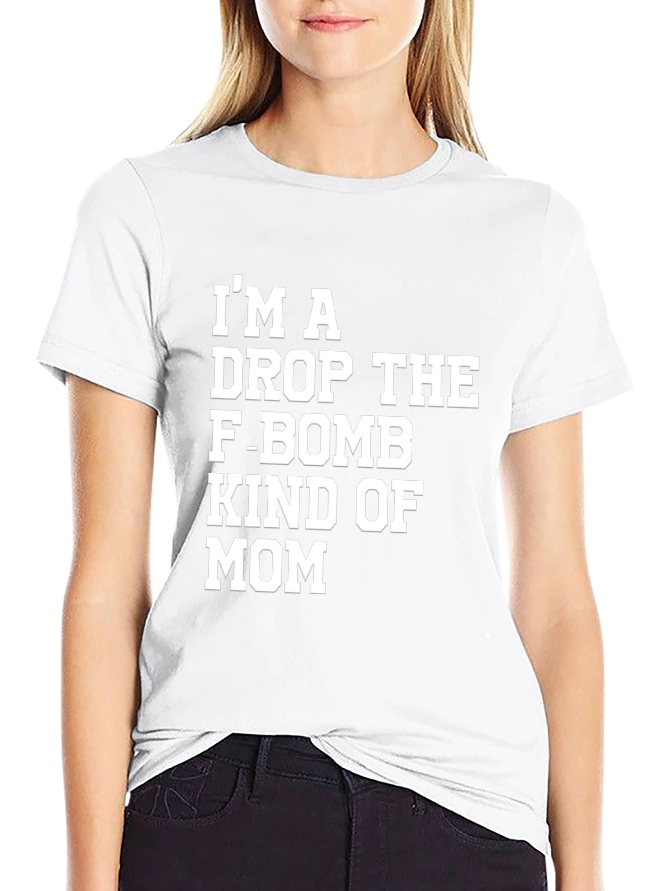 Im A Drop The F-Bomb Kind of Mom T-Shirt