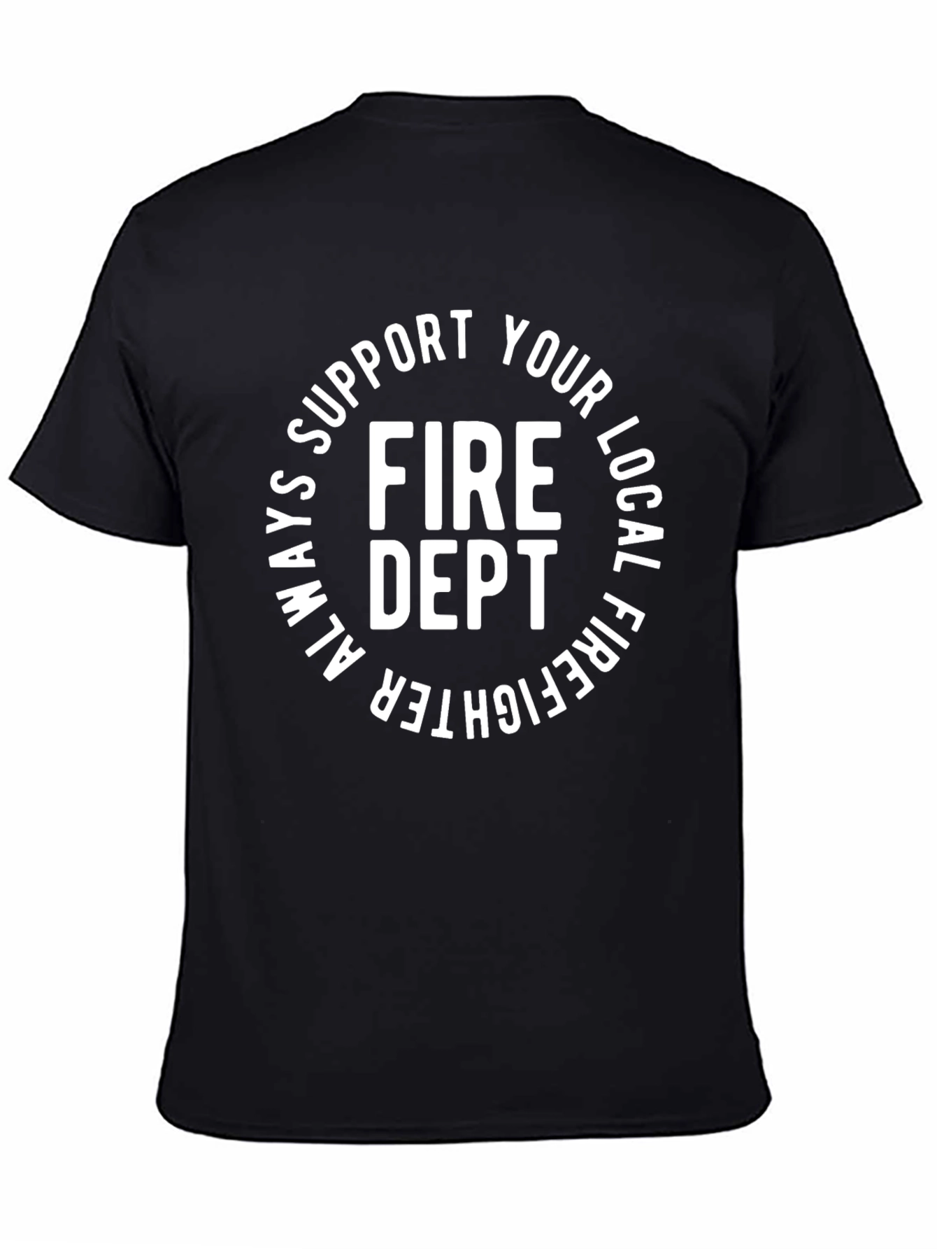 Support Your Local Fire Dept. Graphic Tee