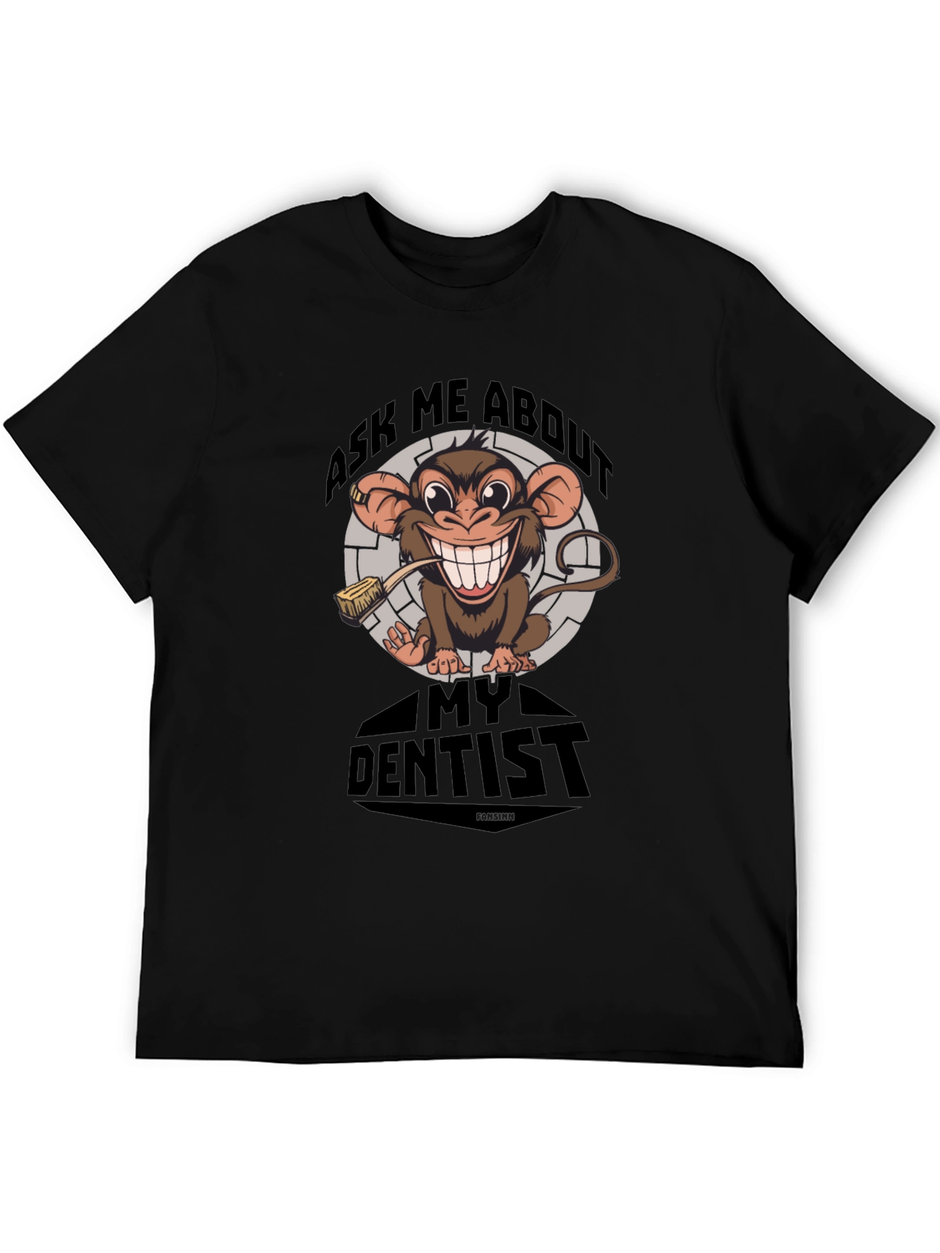 Ask Me About My Dentist T-Shirt Funny Monkey Tee
