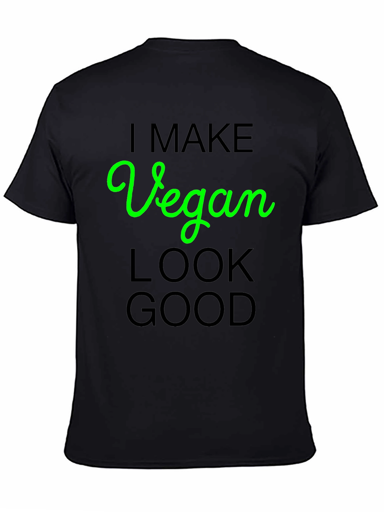 Vegan Look Good T-Shirt
