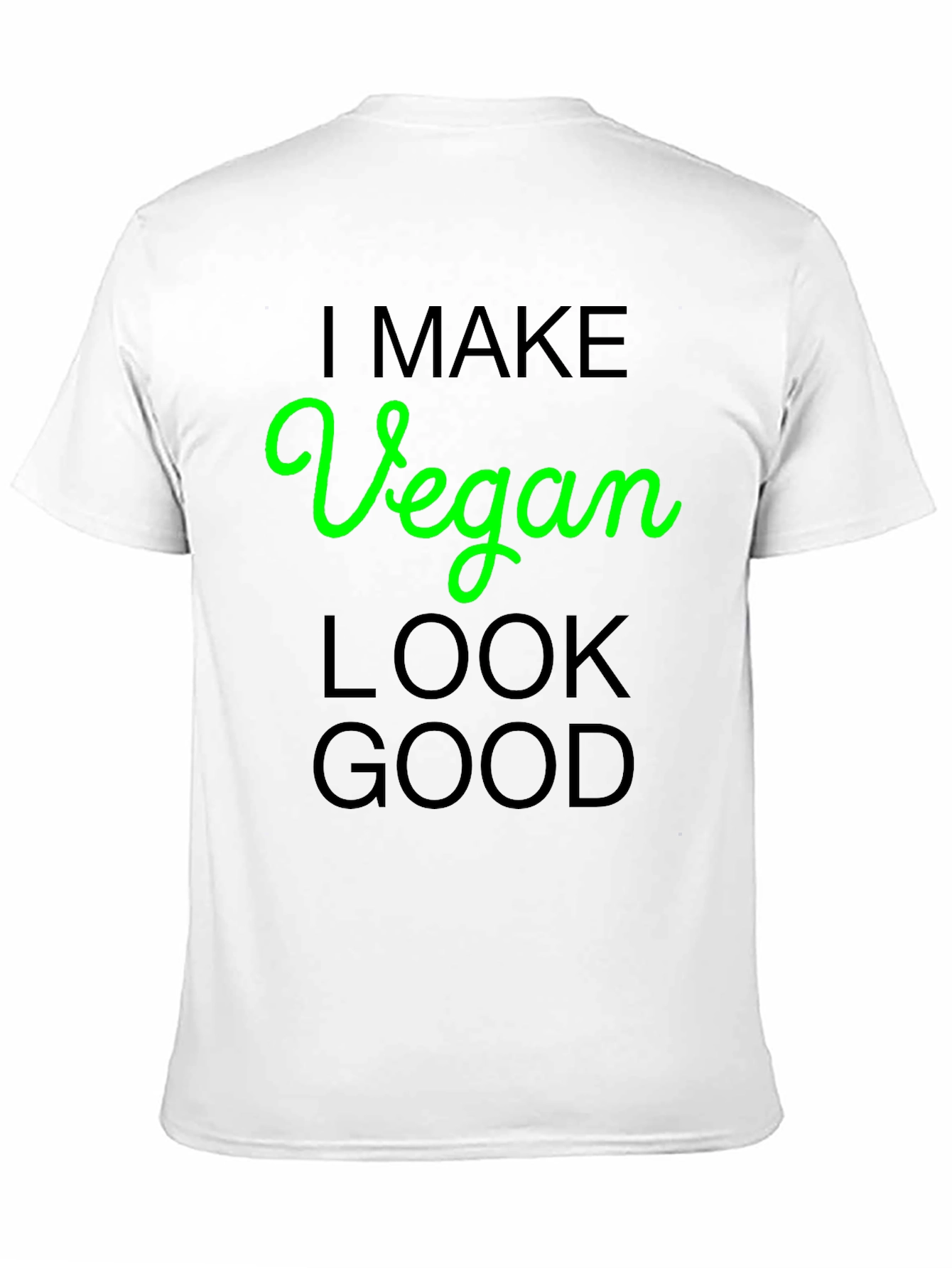 Vegan Look Good T-Shirt