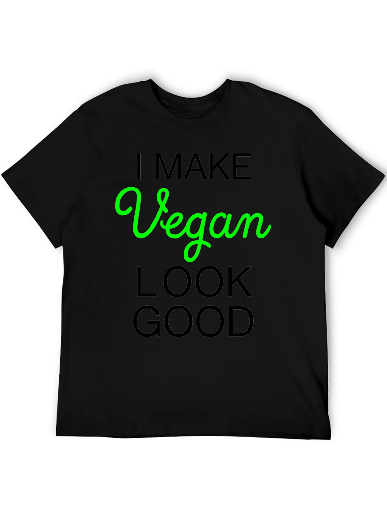 Vegan Look Good T-Shirt