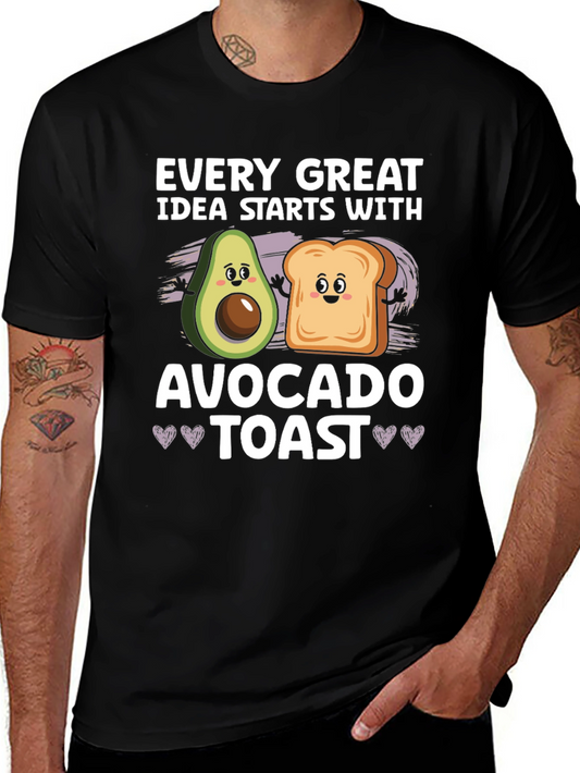 Avocado Toast Graphic Tee - Every Great Idea Starts With...