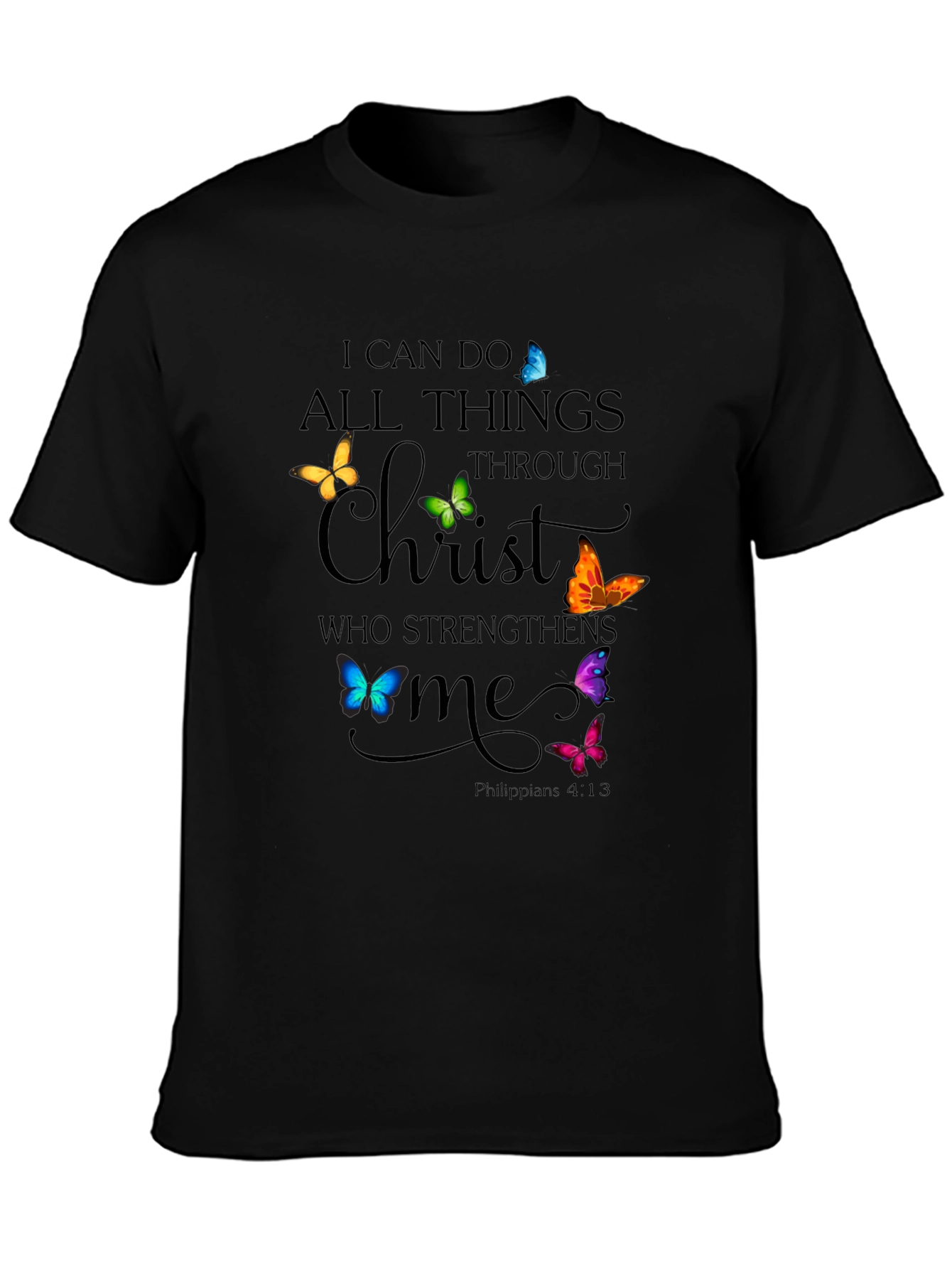 I Can Do All Things Through Christ Black T-Shirt